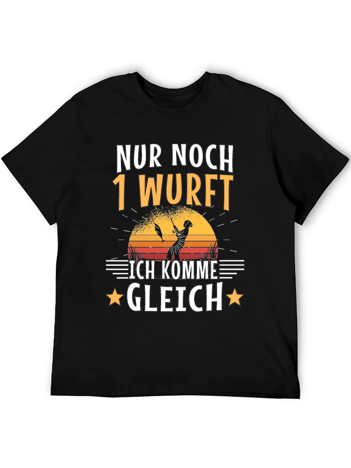 Nur Noch 1 Wurf T-Shirt Fishing