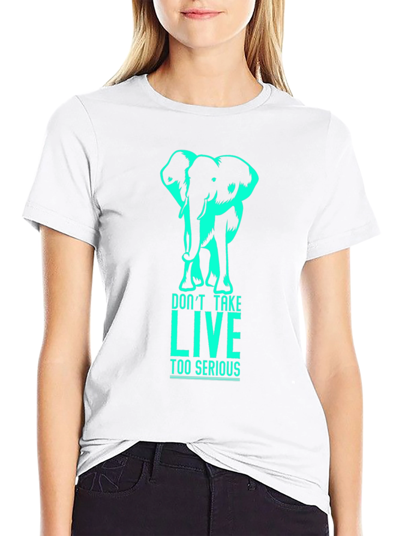 Elephant Graphic T-Shirt - Dont Take LIVE Too Serious