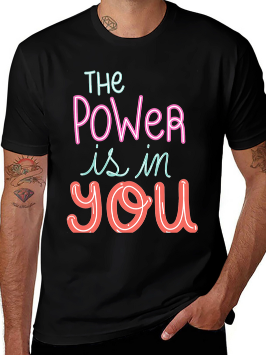The Power Is In You Graphic Tee