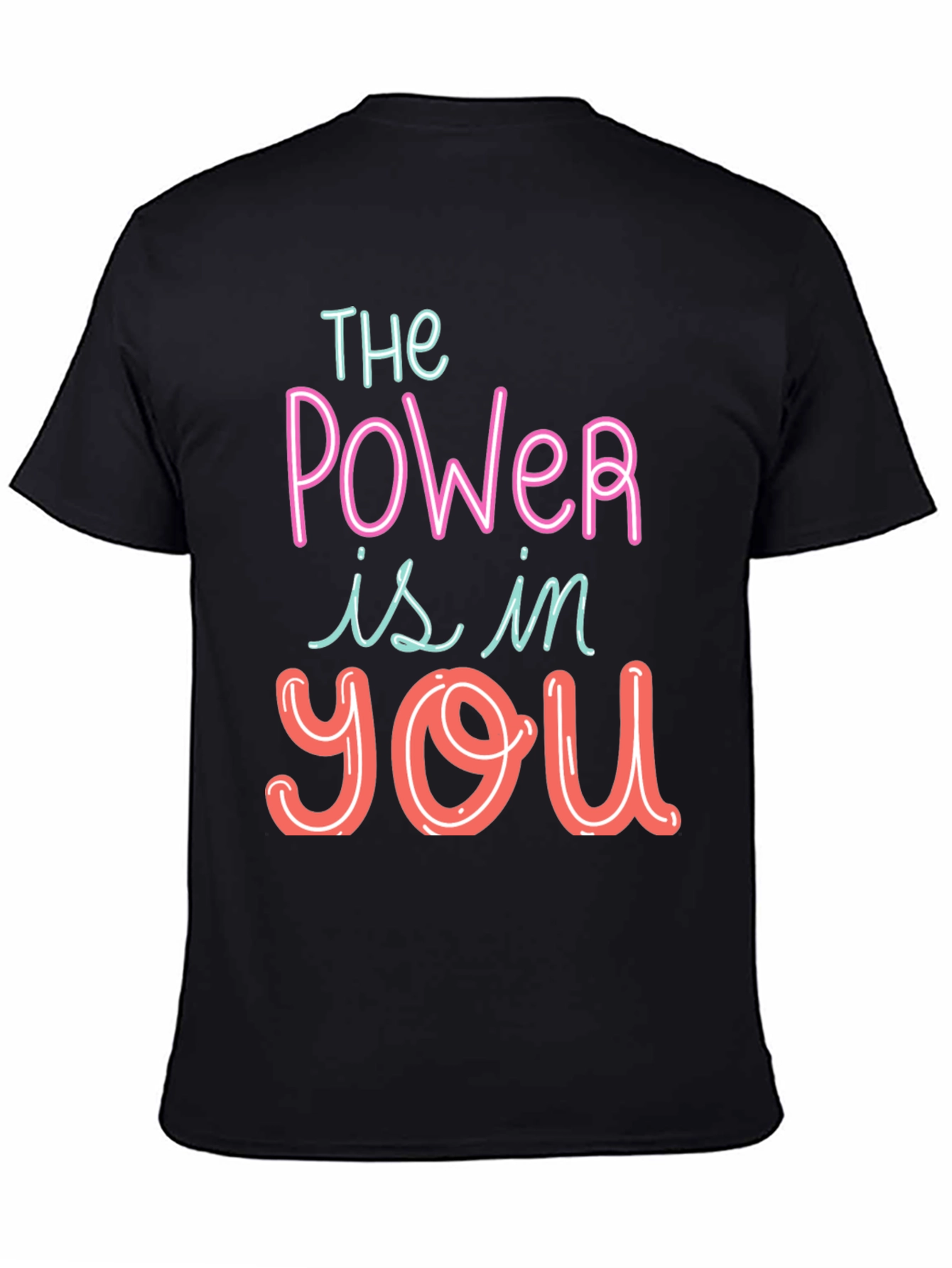 The Power Is In You Graphic Tee