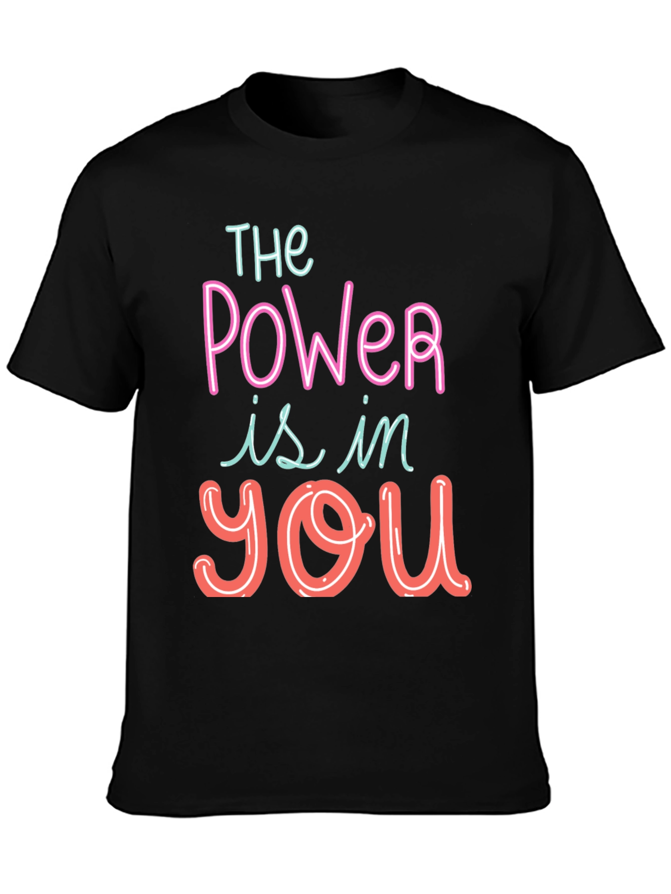 The Power Is In You Graphic Tee