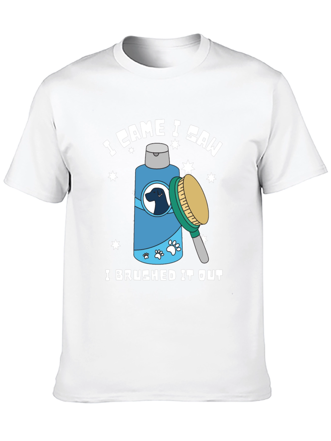 I Came I Saw I Brushed It Out T-Shirt