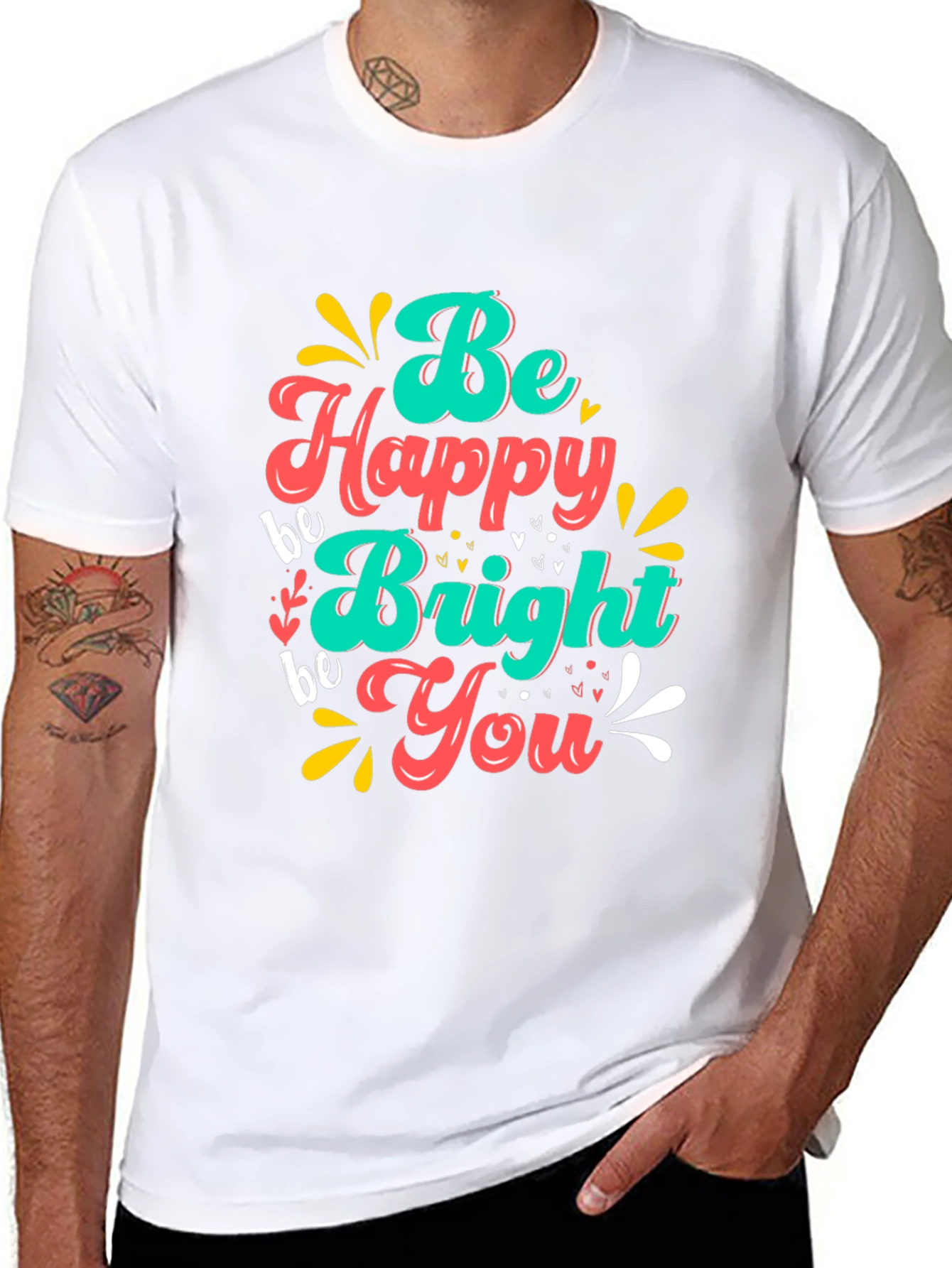 Be Happy Bright You T-Shirt