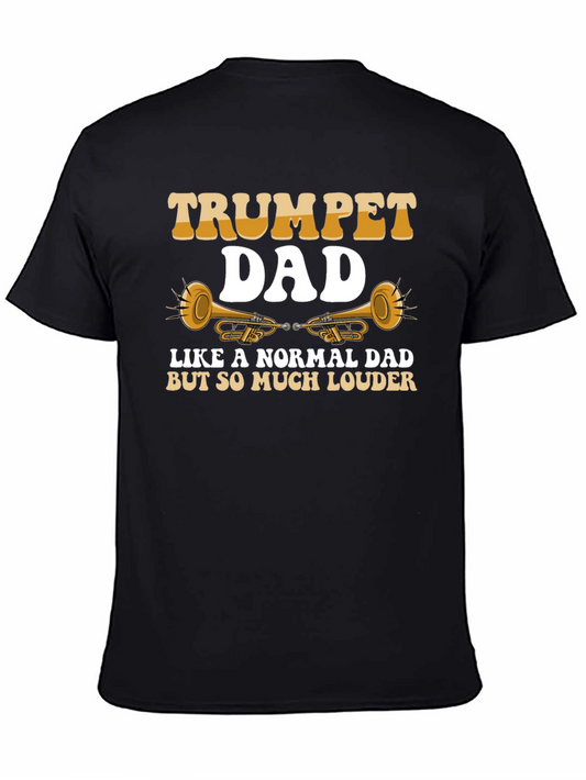 Trumpet Dad T-Shirt: Louder Than Normal