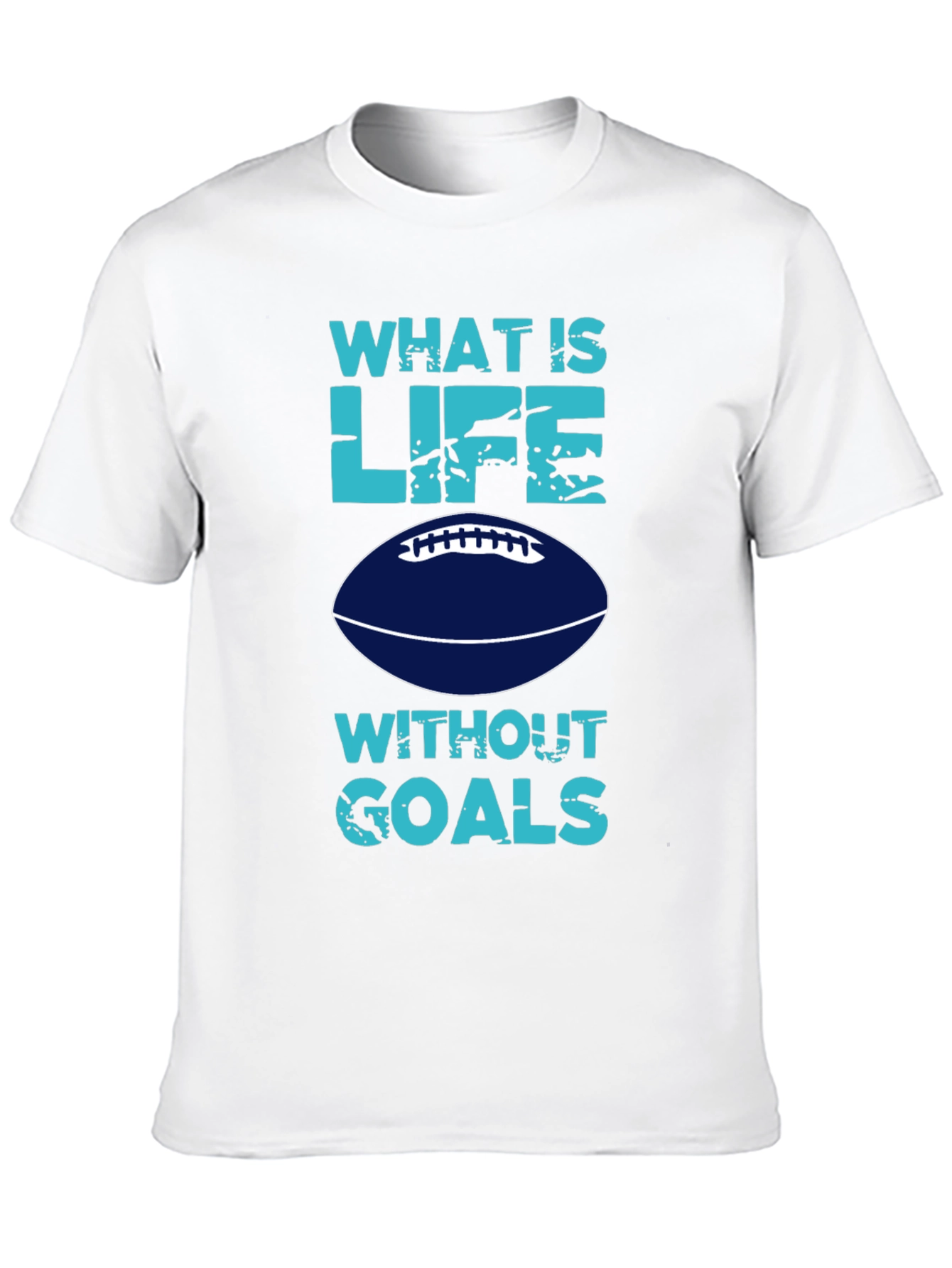 What is Life Without Goals? Football T-Shirt