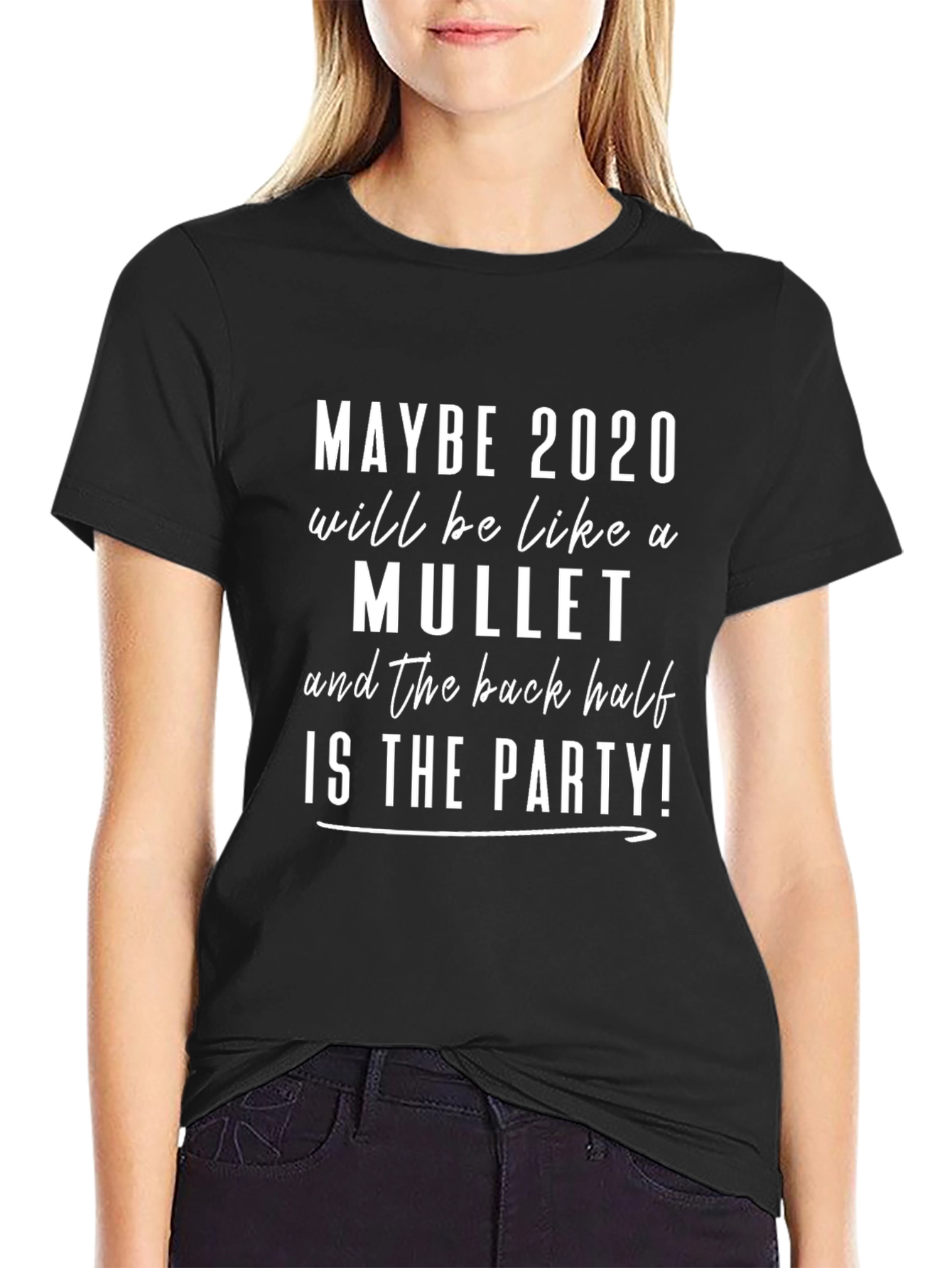 Maybe 2020 Mullet Party T-Shirt