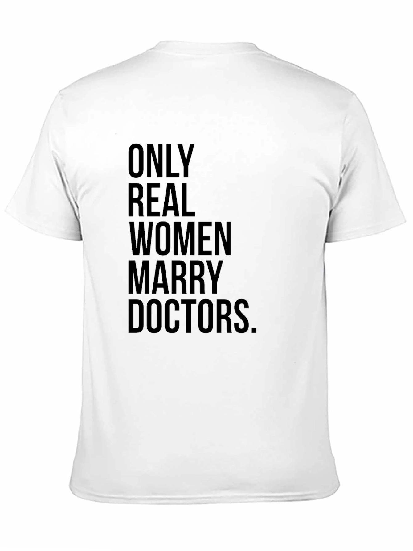 Real Women Marry Doctors T-Shirt