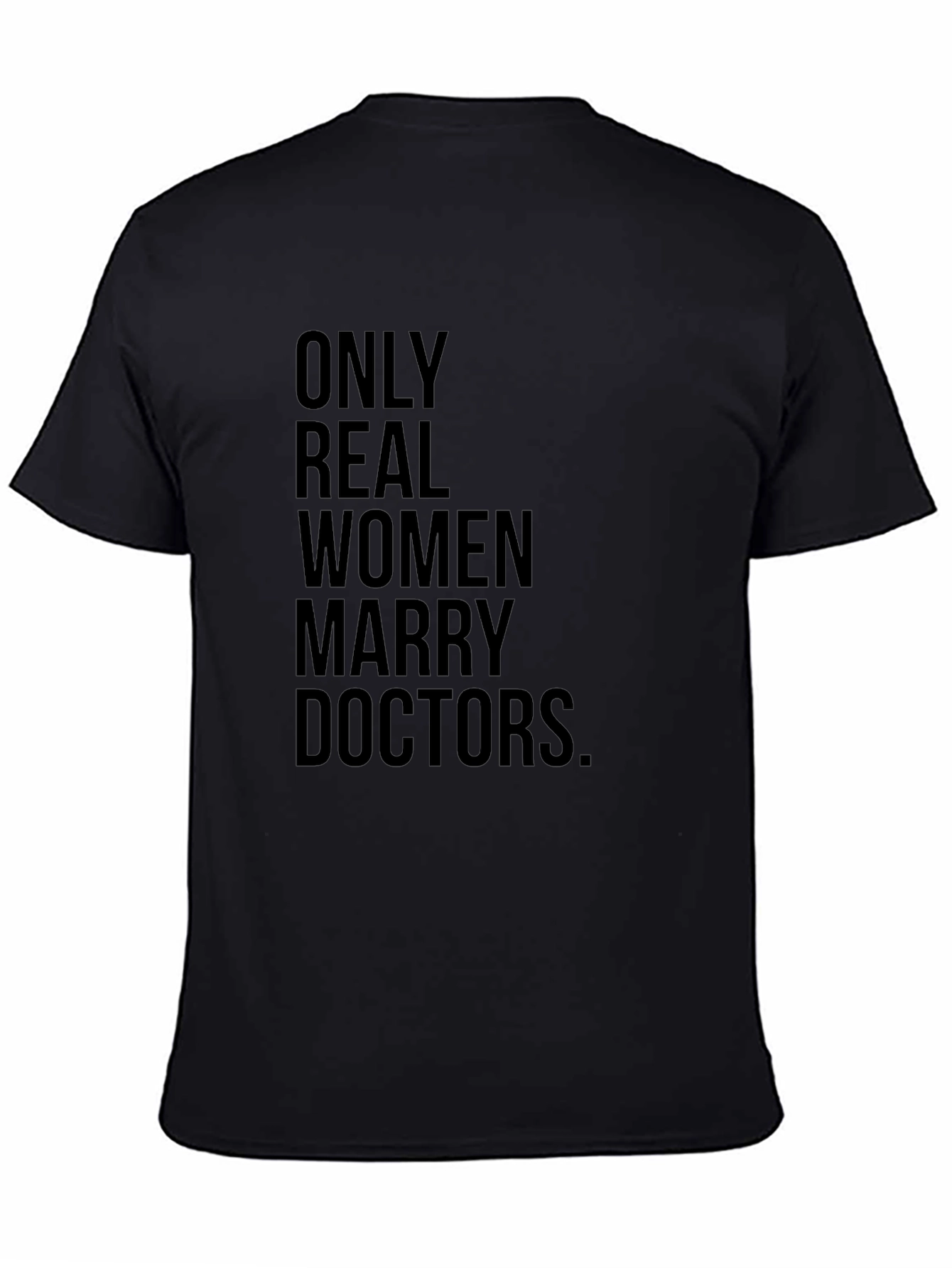 Real Women Marry Doctors T-Shirt
