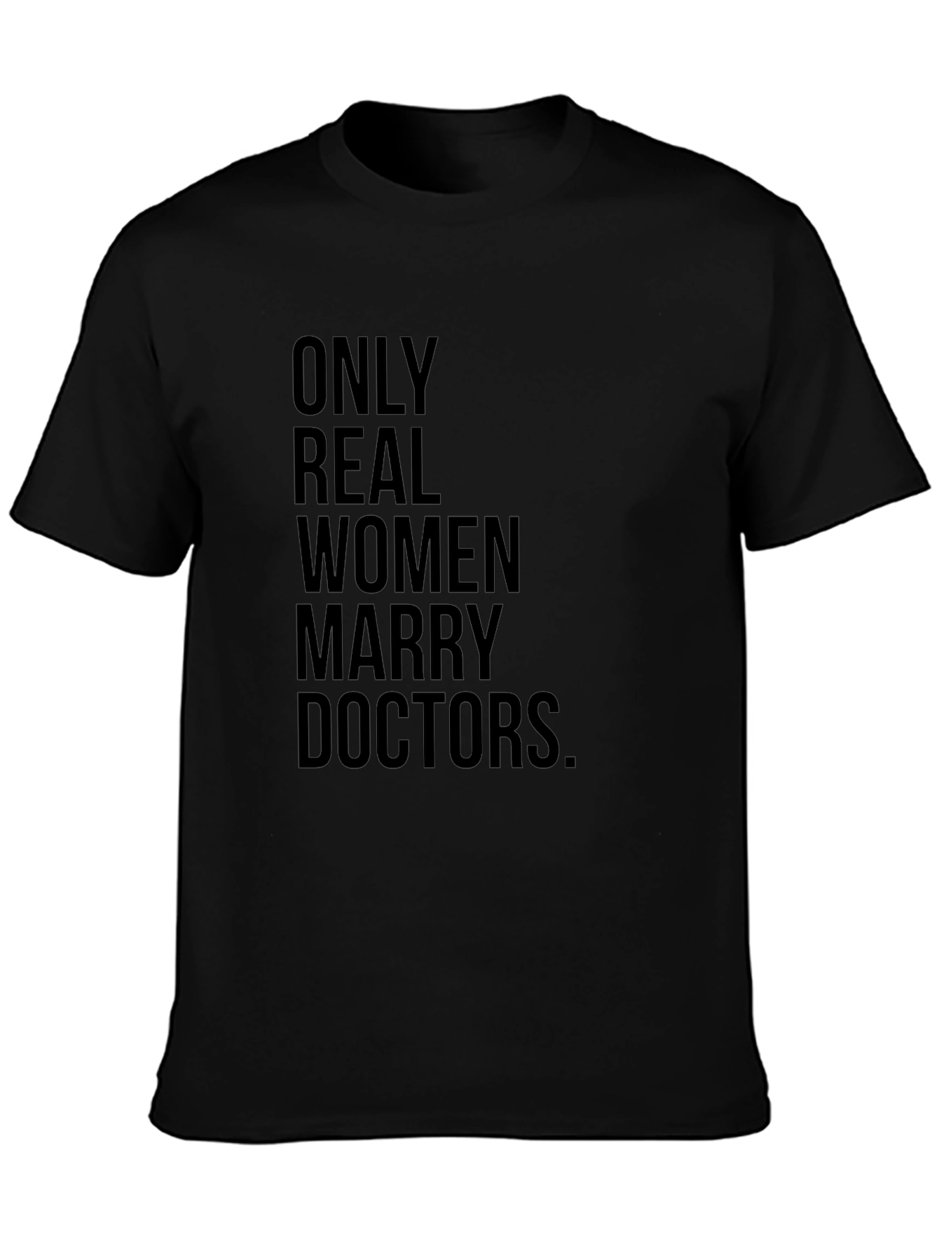 Real Women Marry Doctors T-Shirt