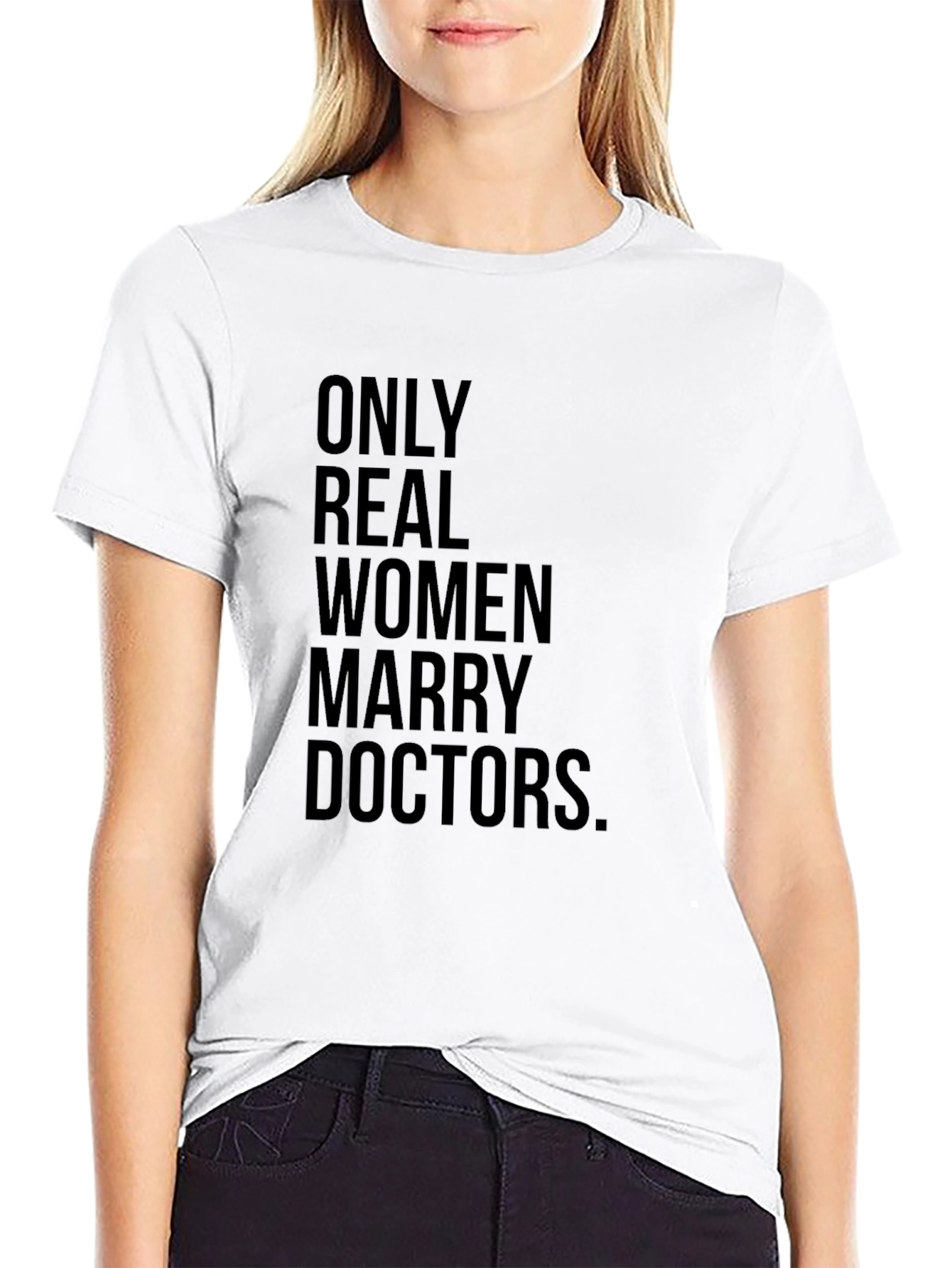 Real Women Marry Doctors T-Shirt