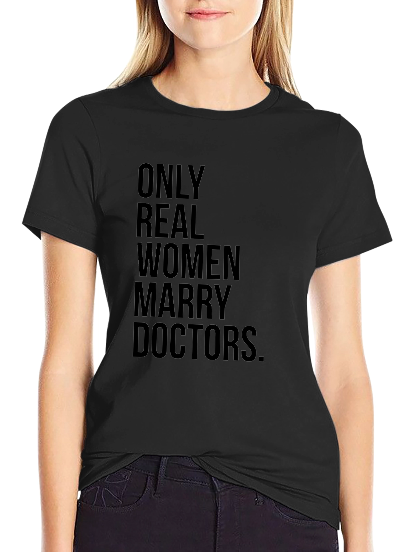 Real Women Marry Doctors T-Shirt