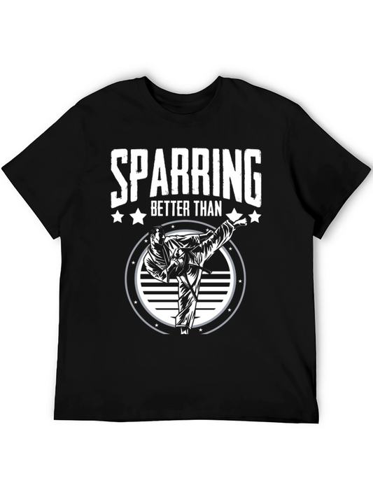 Sparring Better Than T-Shirt - Martial Arts Kick
