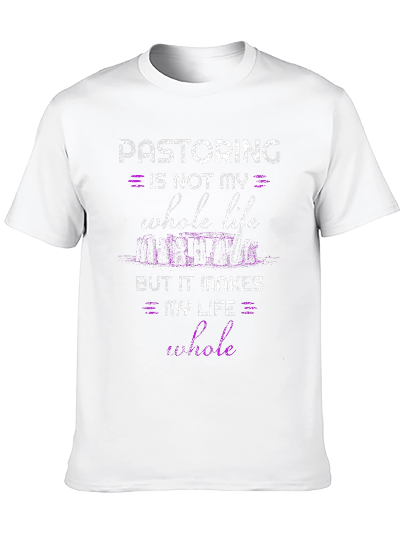 Pastoring Makes My Life Whole T-Shirt
