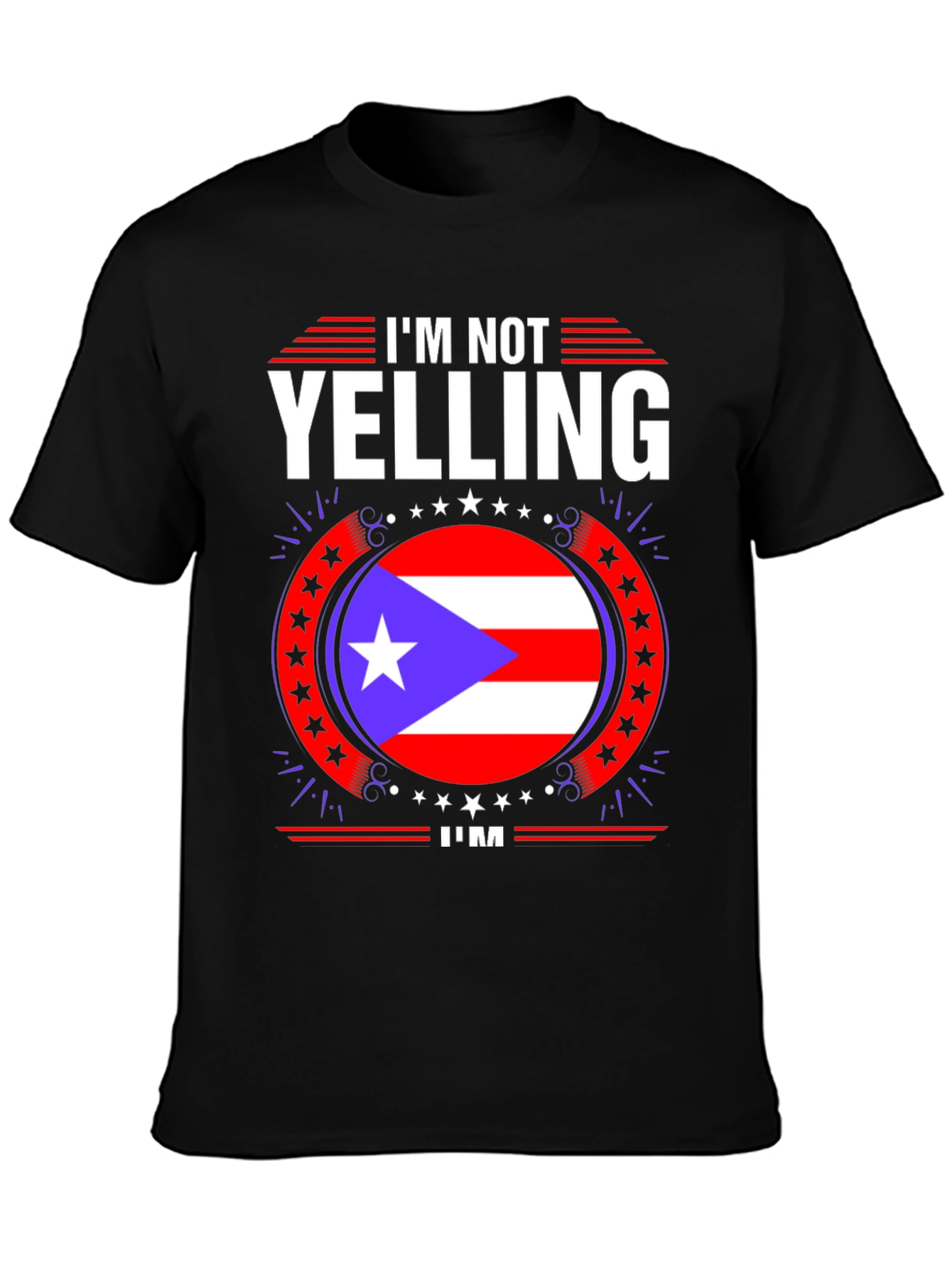 Puerto Rico Pride T-Shirt - Im Not Yelling!
