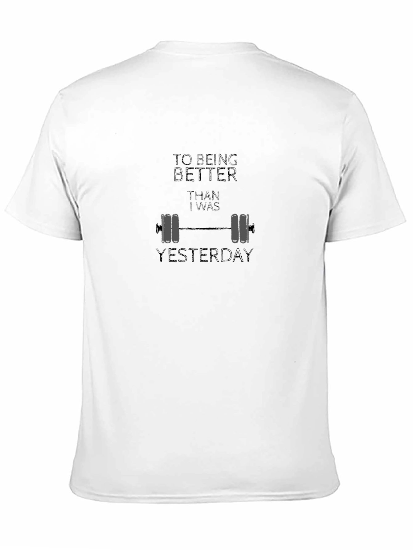 Motivational Gym T-Shirt - Better Than Yesterday