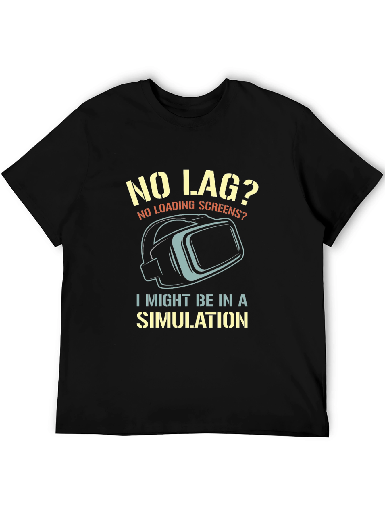 No Lag Simulation T-Shirt Funny Gamer VR Shirt