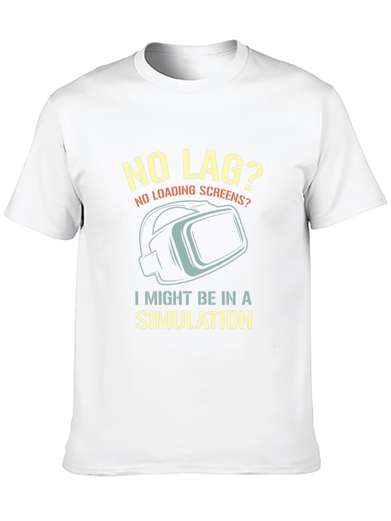 No Lag Simulation T-Shirt Funny Gamer VR Shirt