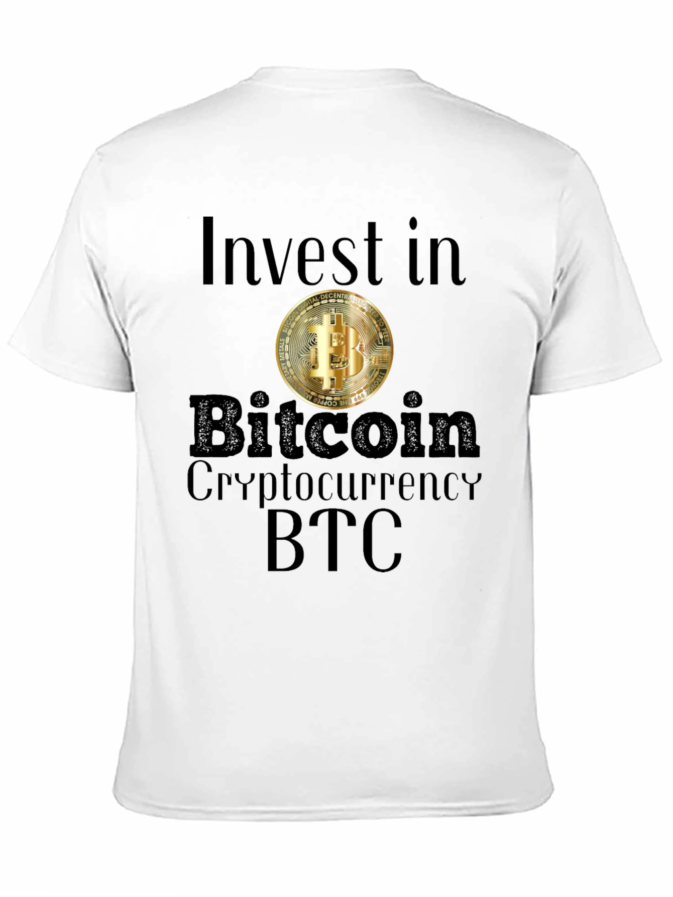 Invest in Bitcoin T-Shirt Crypto BTC