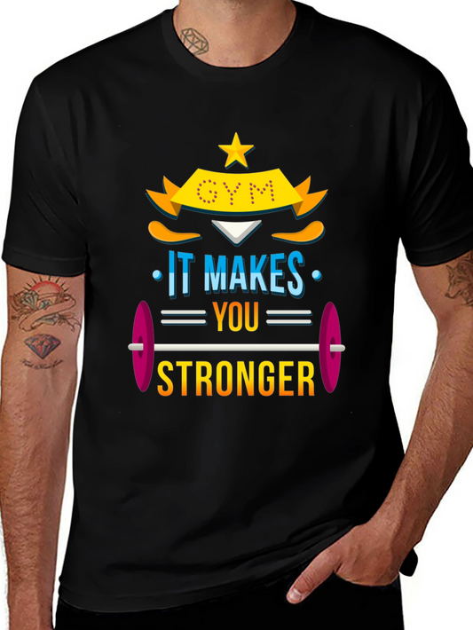 Gym Makes You Stronger Graphic Tee