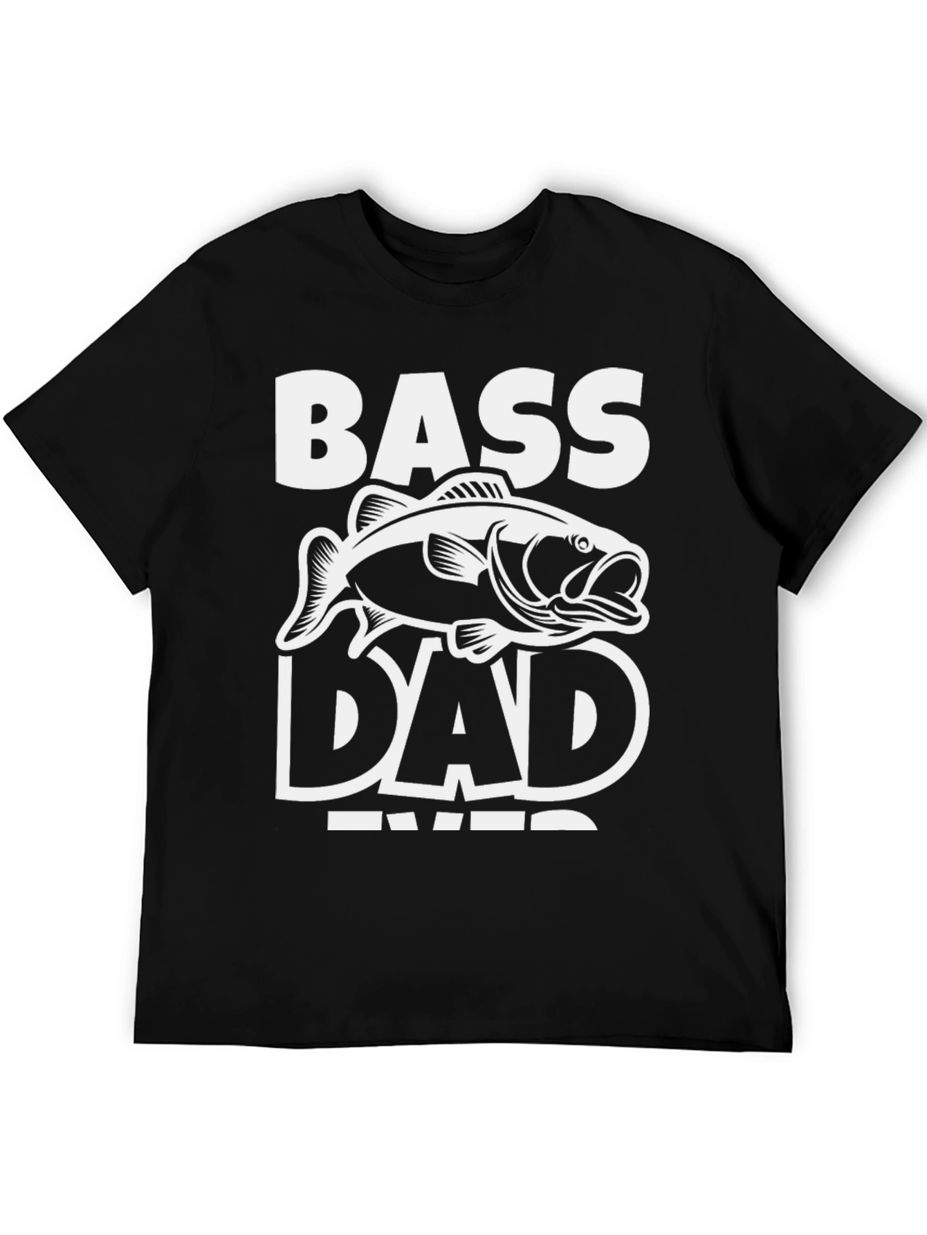 Bass Dad Ever Black T-Shirt