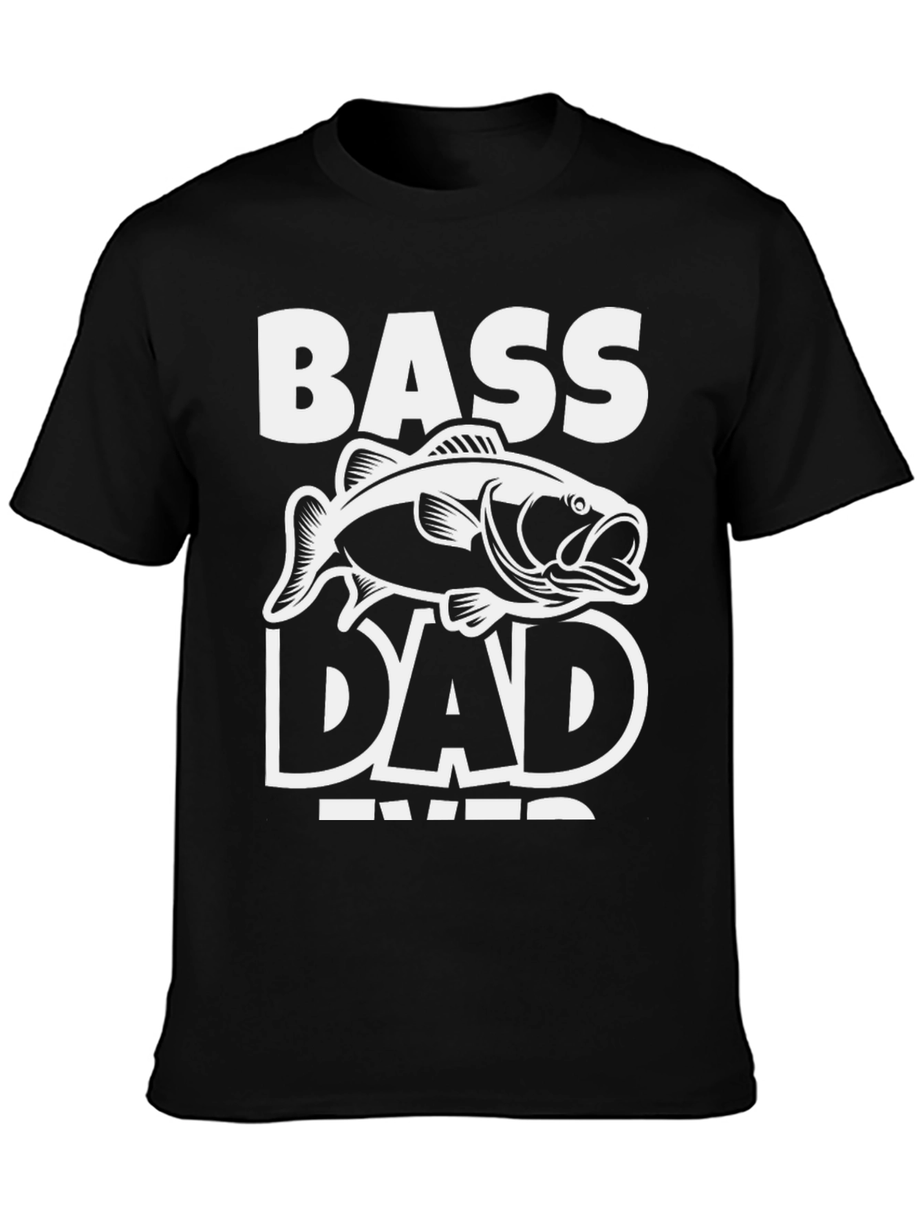 Bass Dad Ever Black T-Shirt