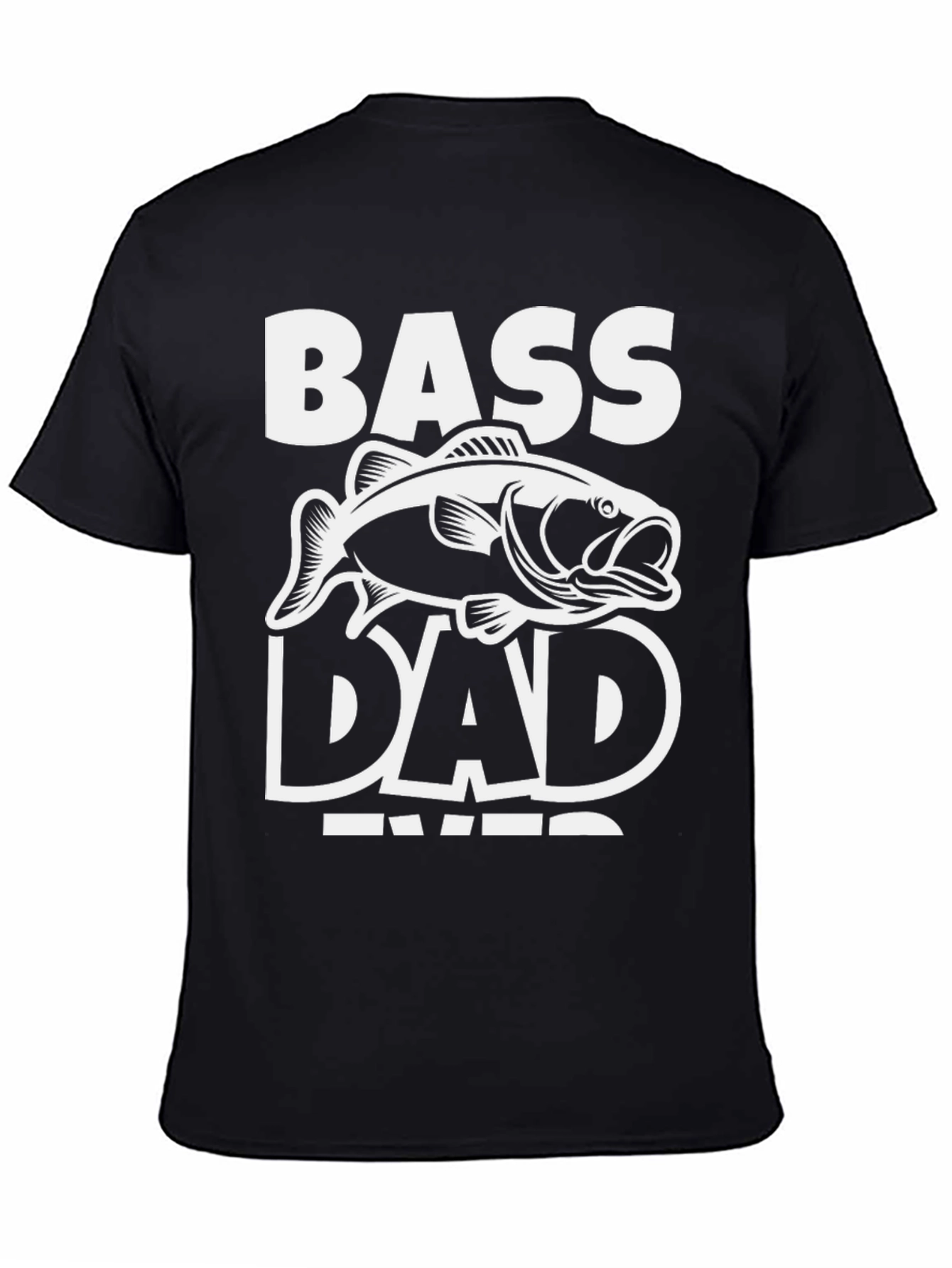 Bass Dad Ever Black T-Shirt