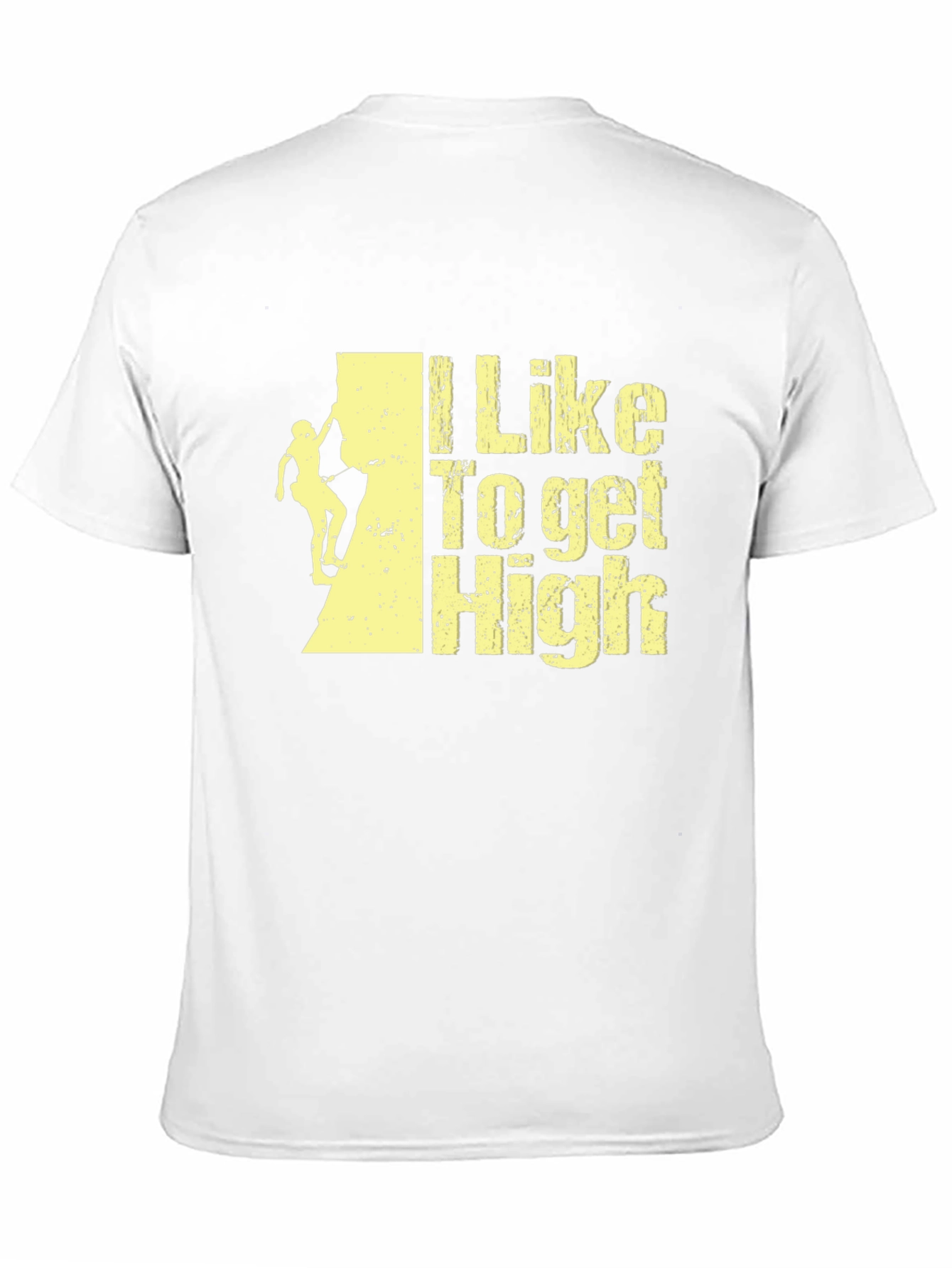 I Like To Get High Climbing T-Shirt