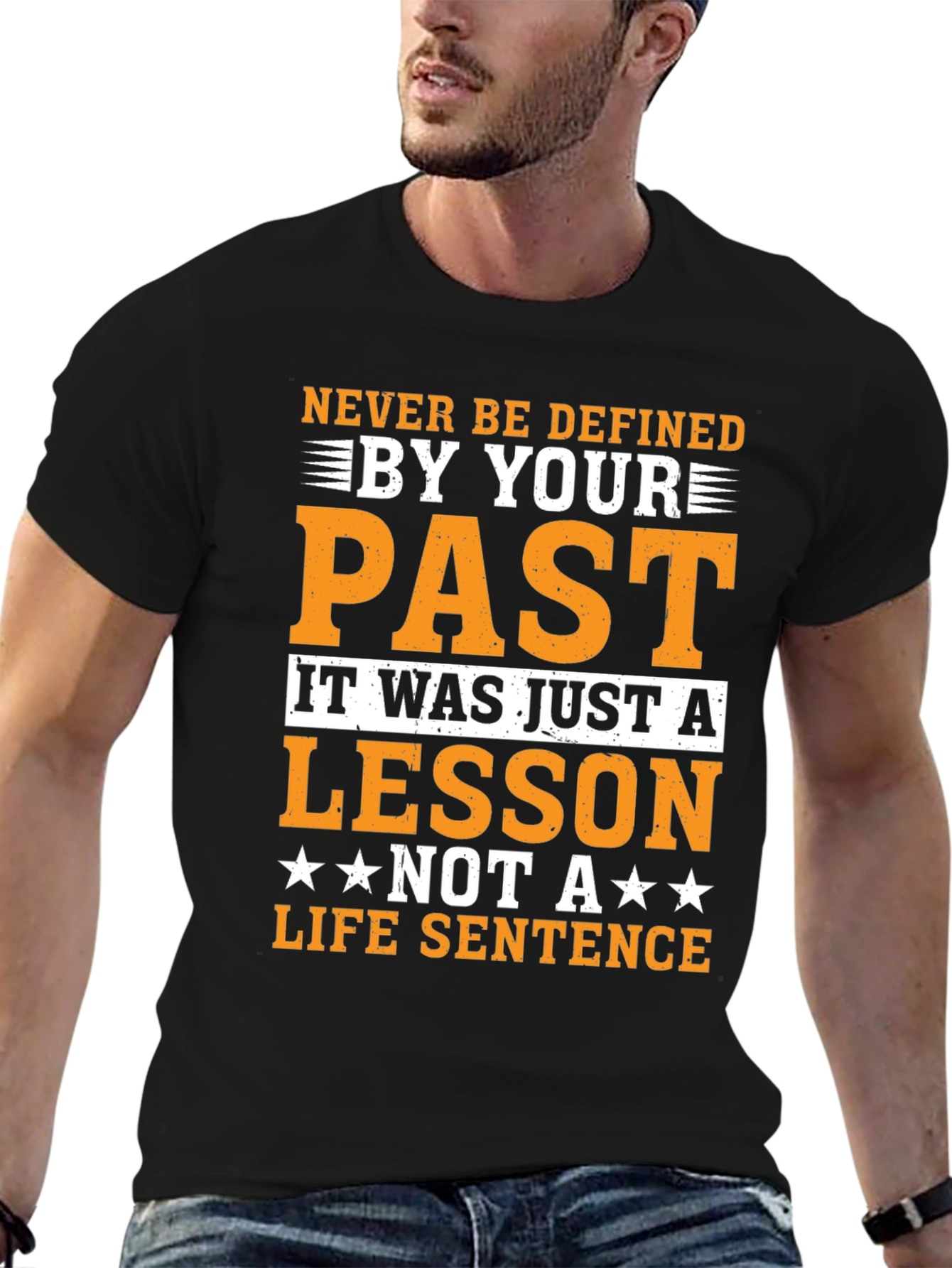 Motivational T-Shirt: Never Be Defined By Your Past