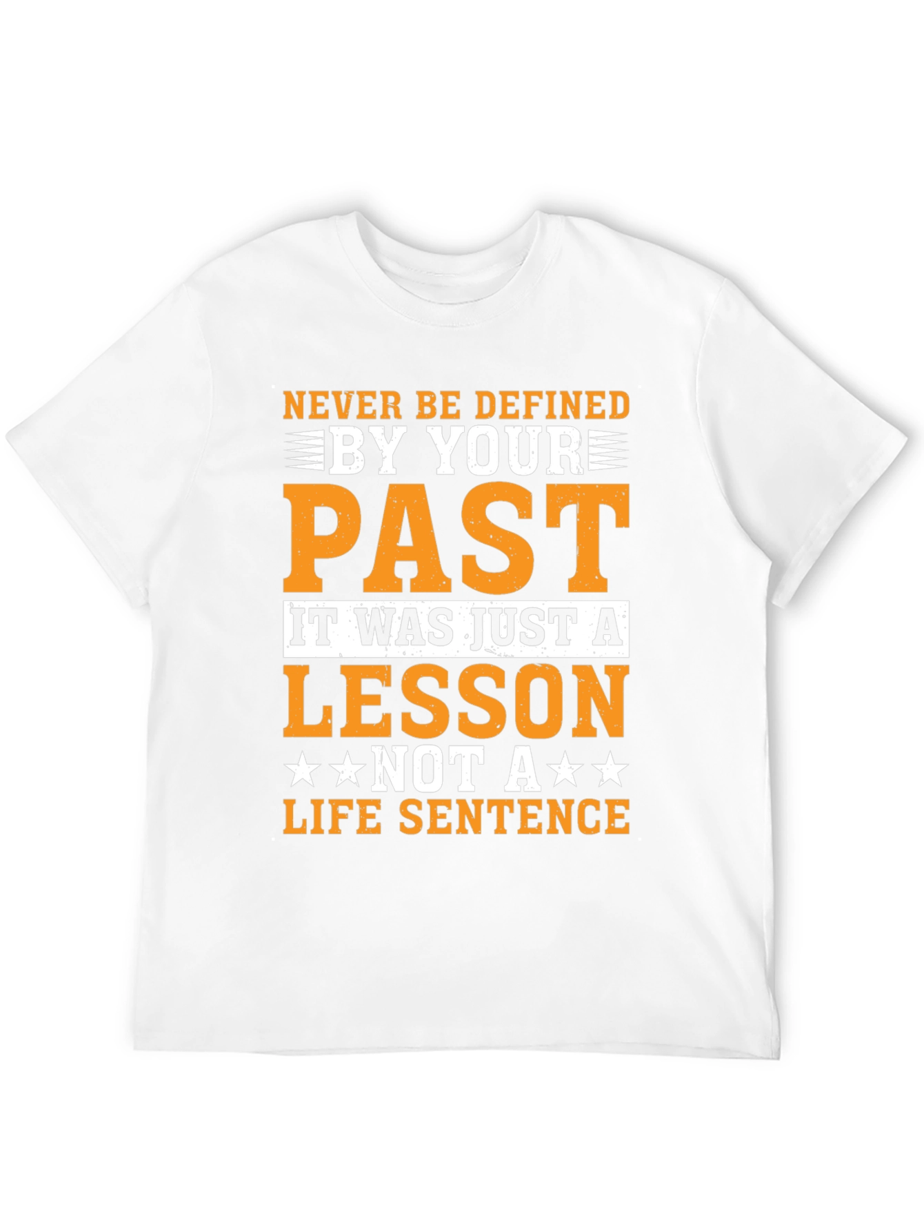 Motivational T-Shirt: Never Be Defined By Your Past