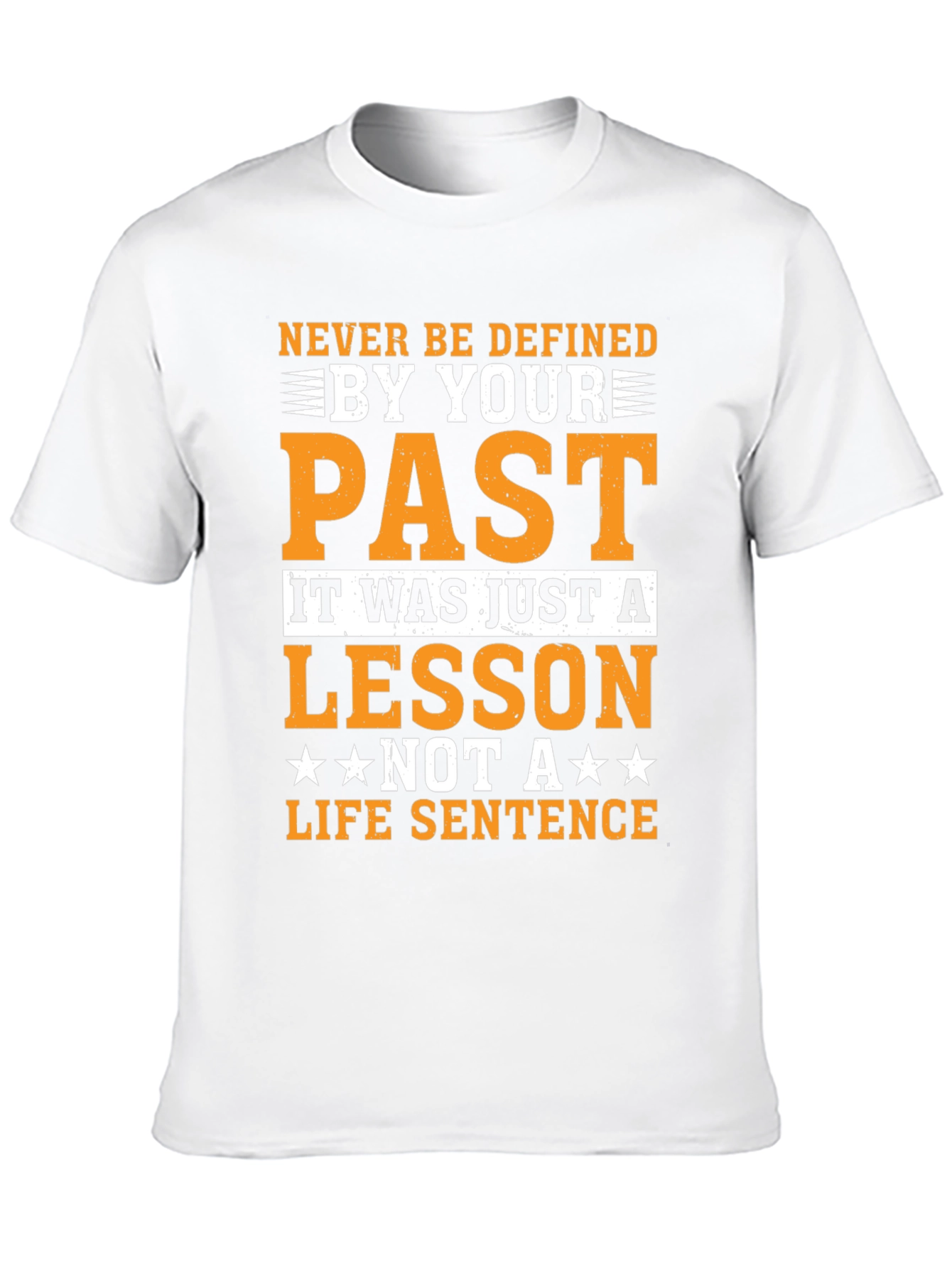 Motivational T-Shirt: Never Be Defined By Your Past