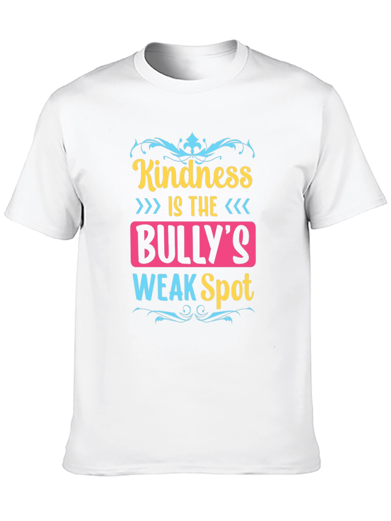 Kindness is the Bullys Weak Spot T-Shirt