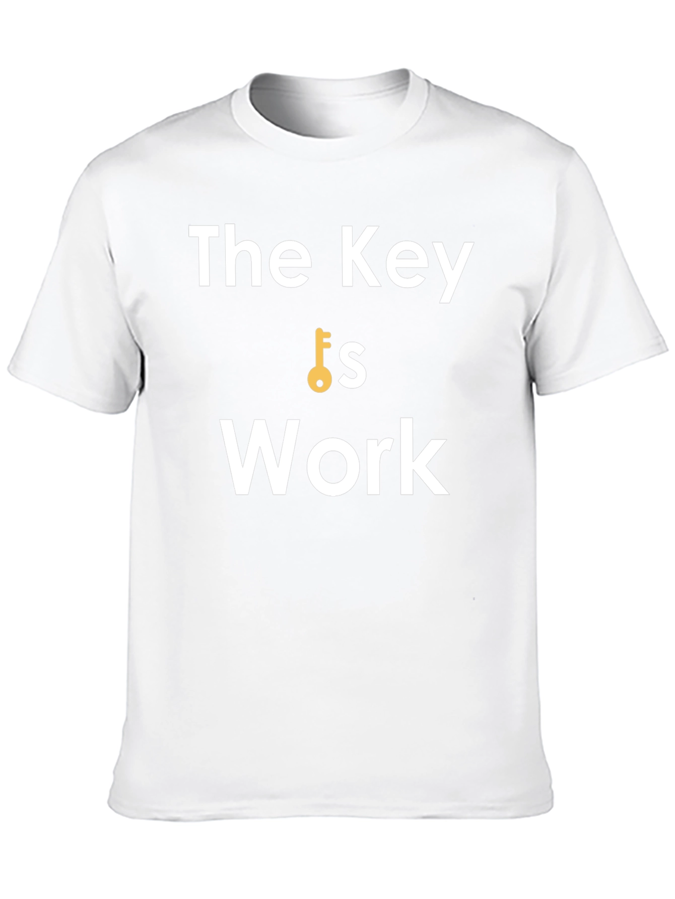 The Key is Work - Motivational Black T-Shirt