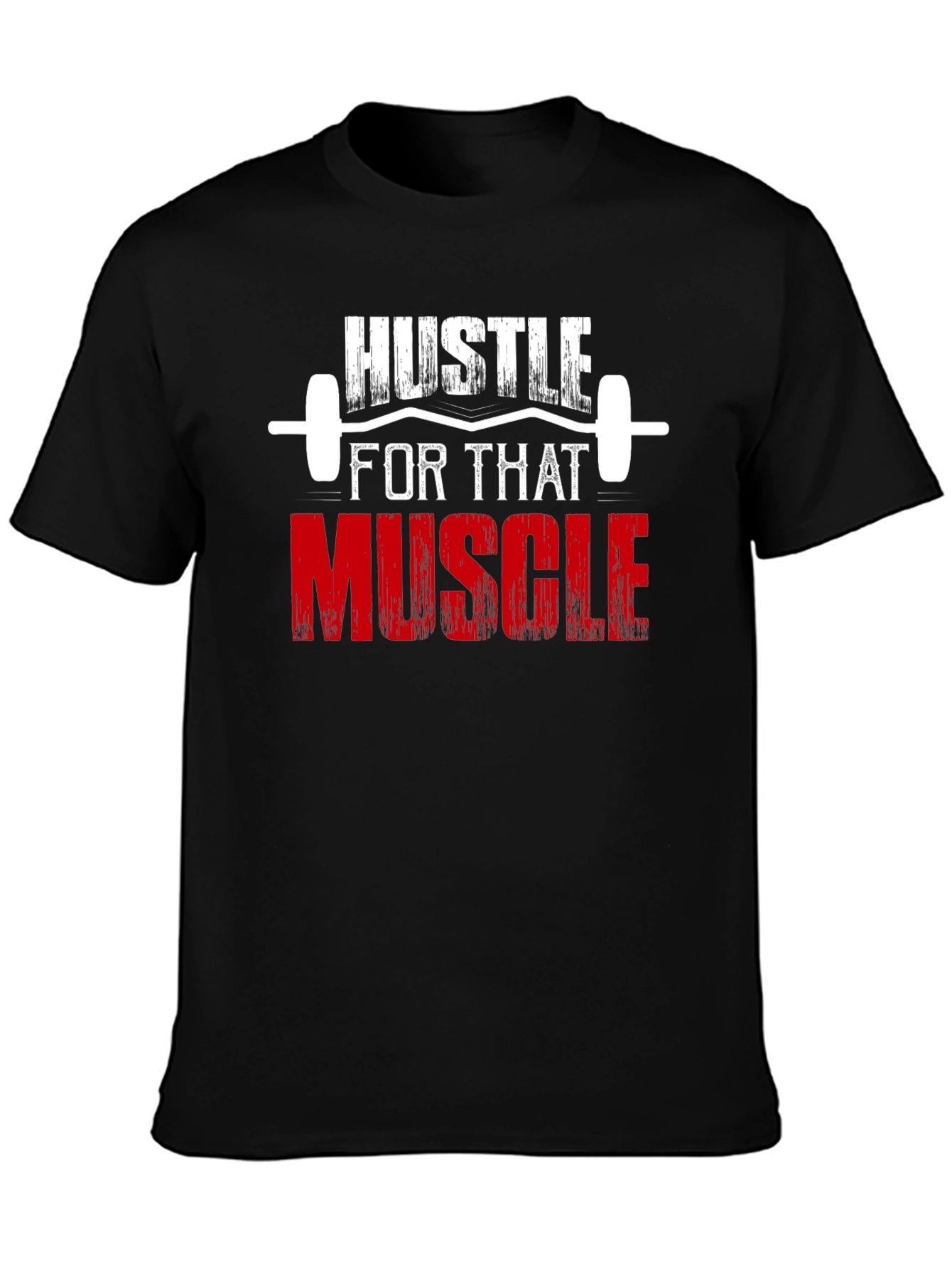 Hustle for That Muscle Graphic T-Shirt