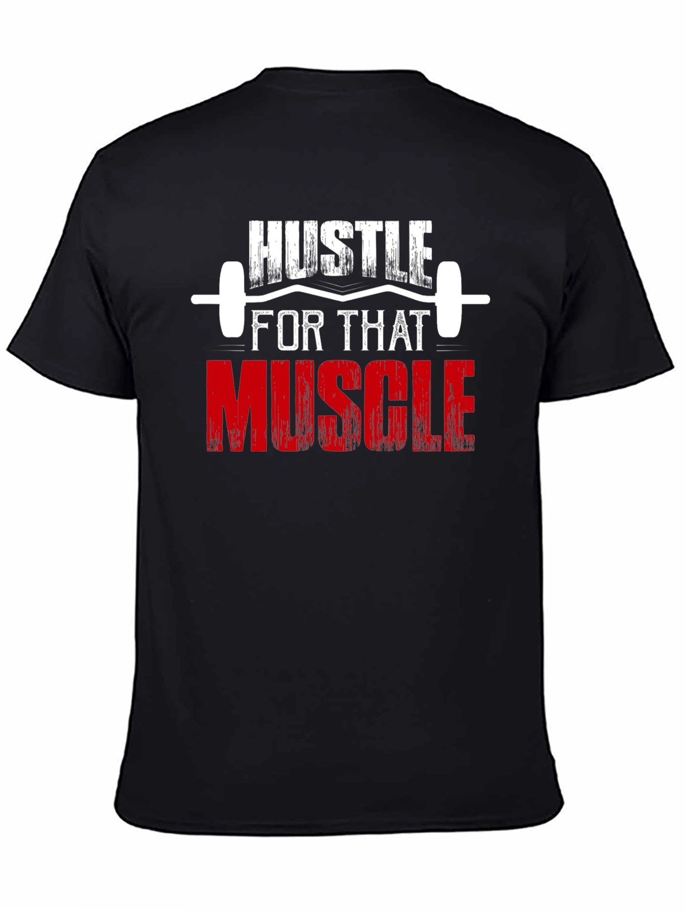 Hustle for That Muscle Graphic T-Shirt