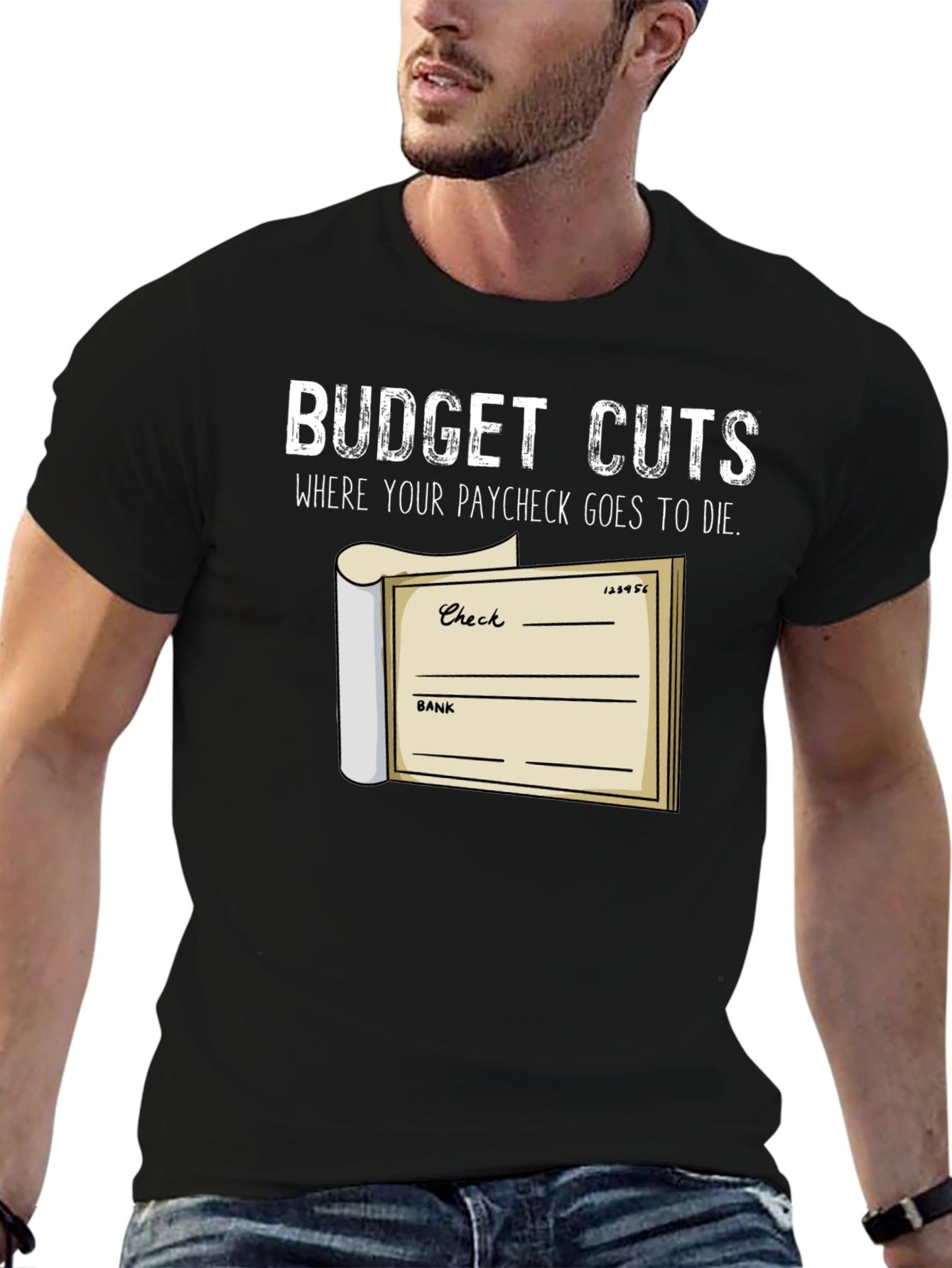 Budget Cuts T-Shirt - Paycheck Humor Tee