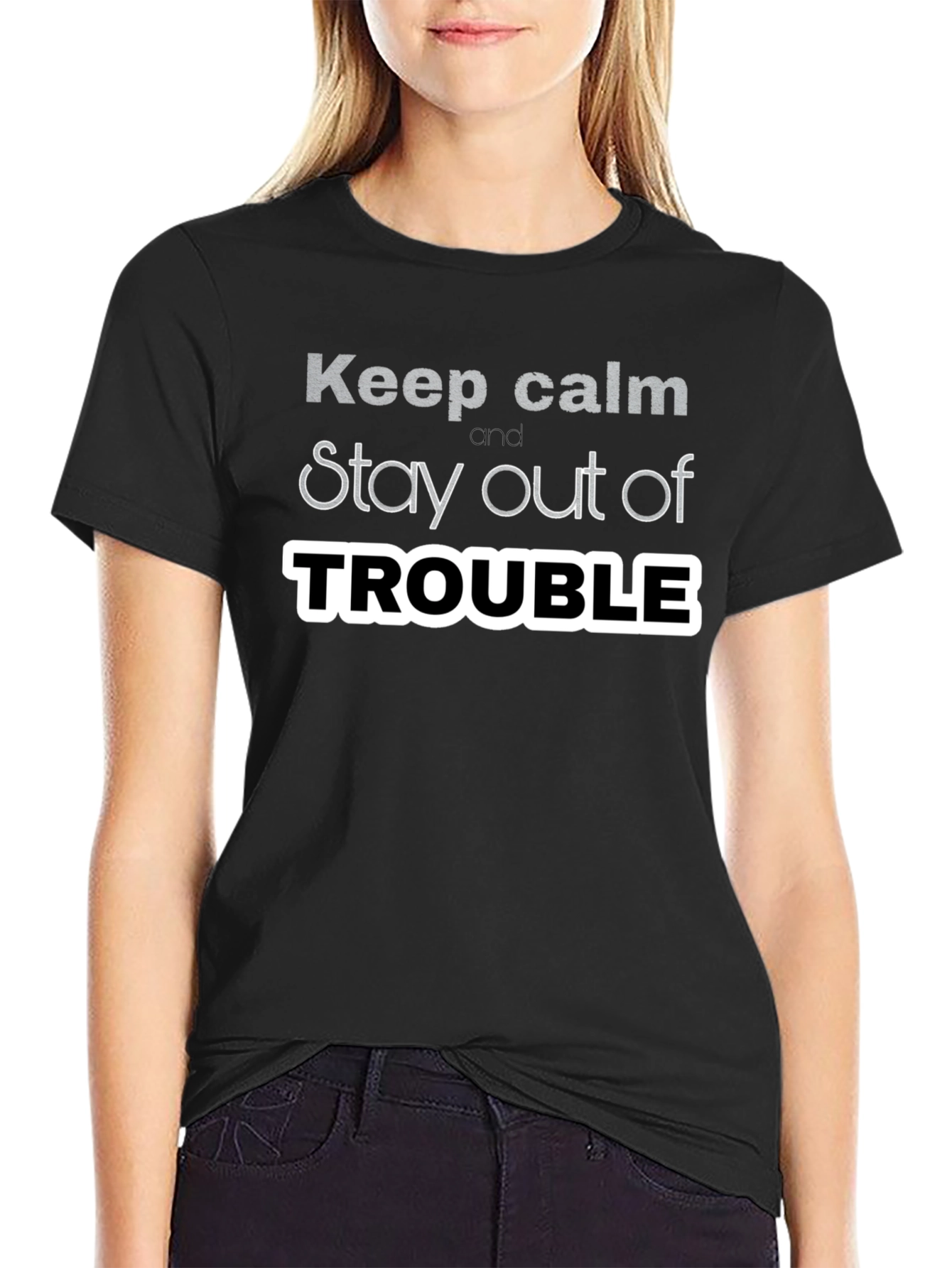 Keep Calm Stay Out of Trouble T-Shirt