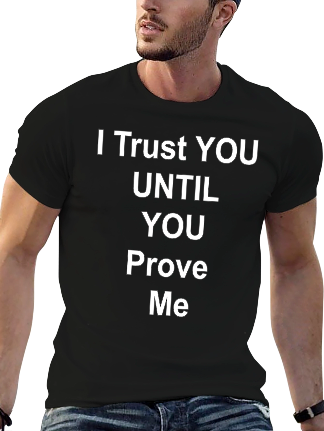 Trust Until Proven Tee