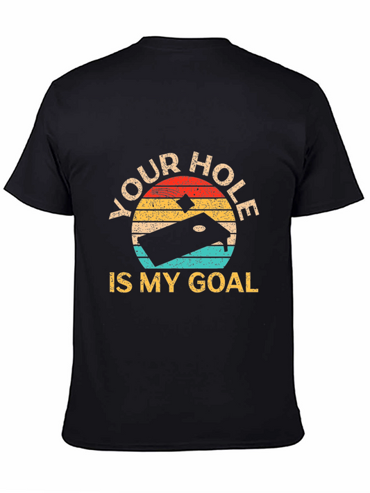 Your Hole is My Goal Retro T-Shirt