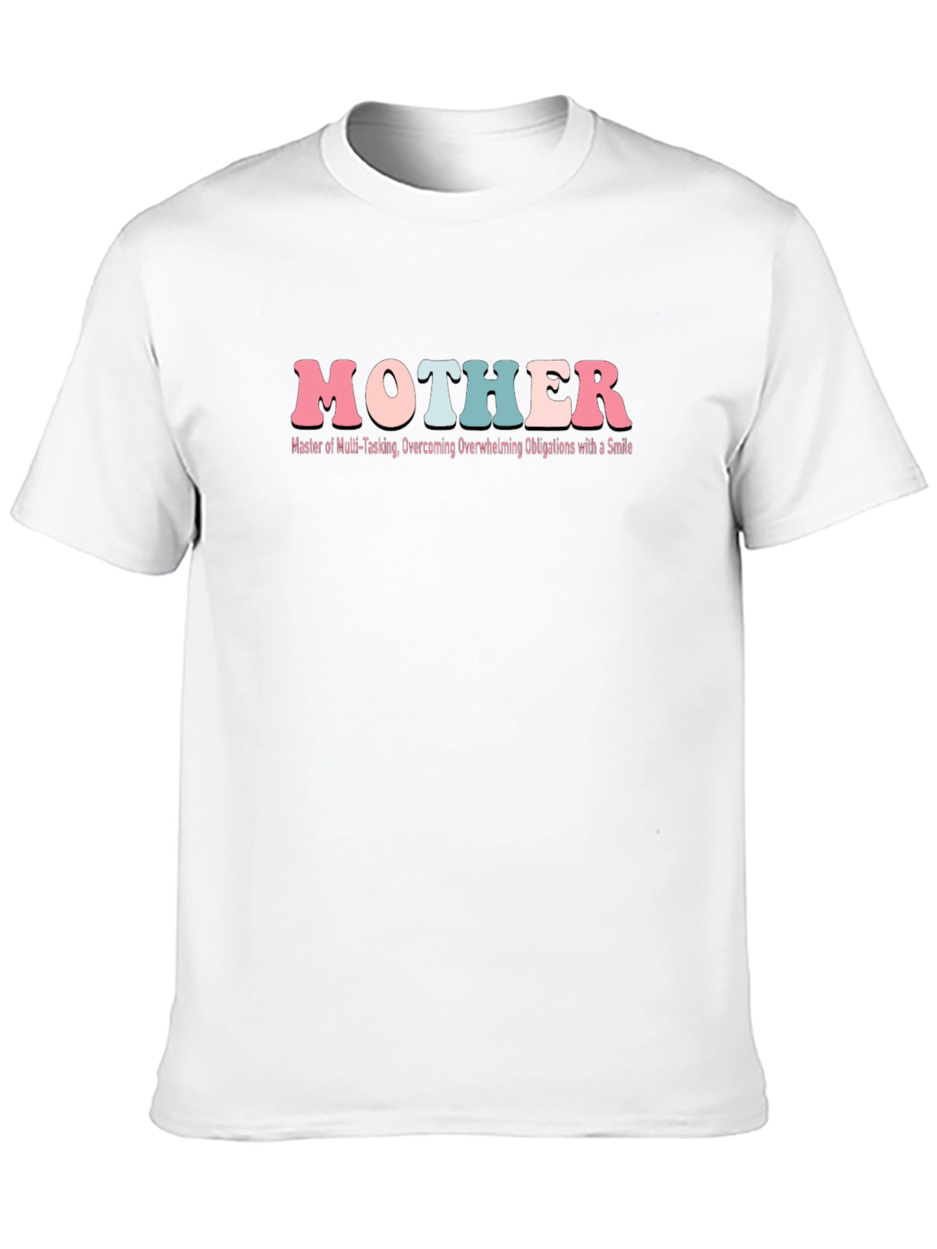 Mother T-Shirt - Multi-Tasking Overachiever Tee