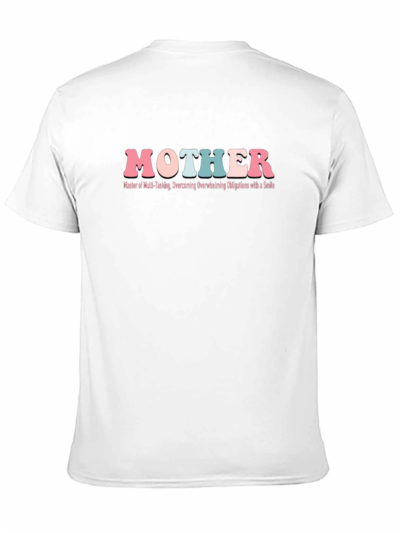 Mother T-Shirt - Multi-Tasking Overachiever Tee