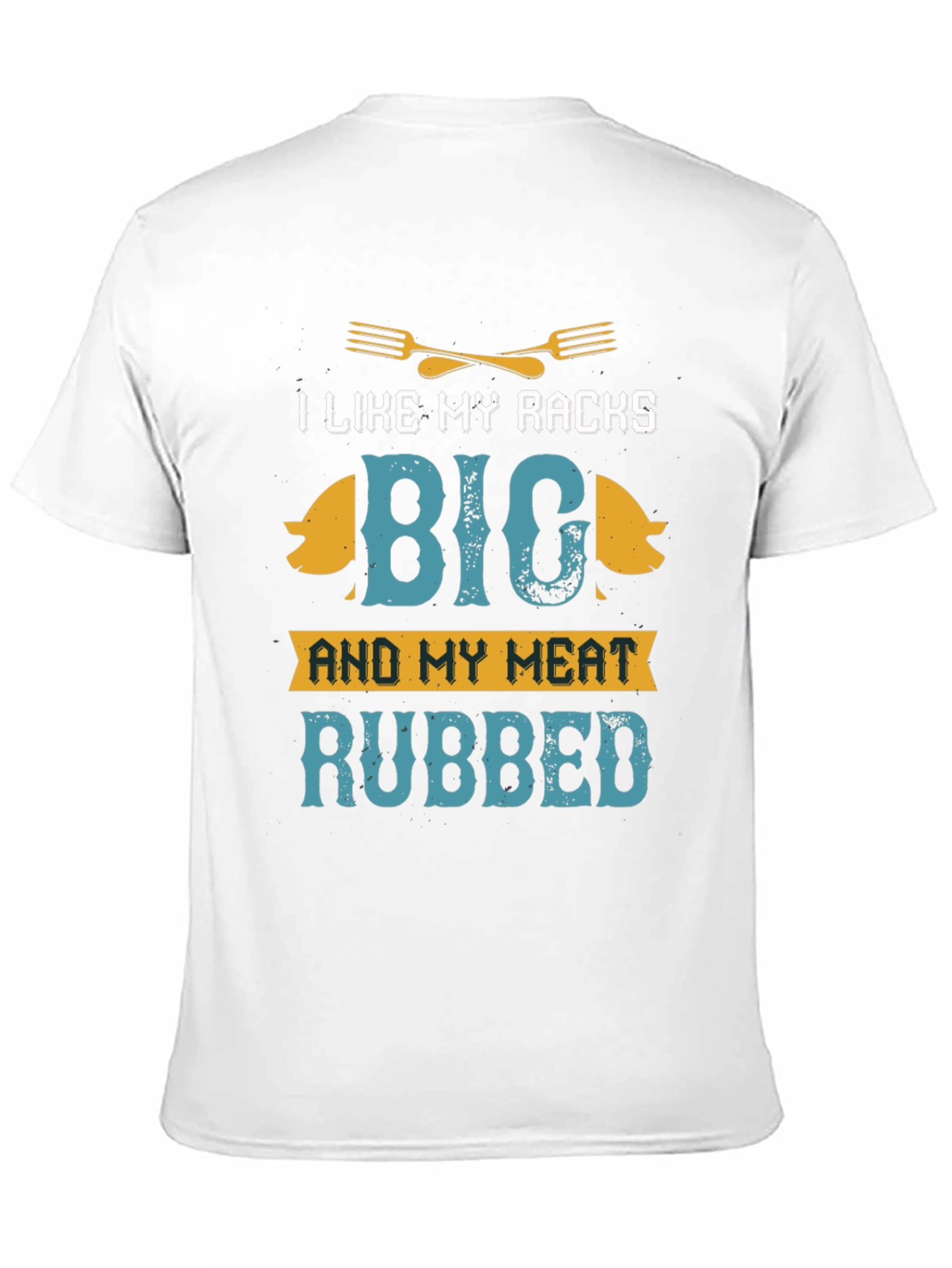 I Like My Racks Big BBQ T-Shirt
