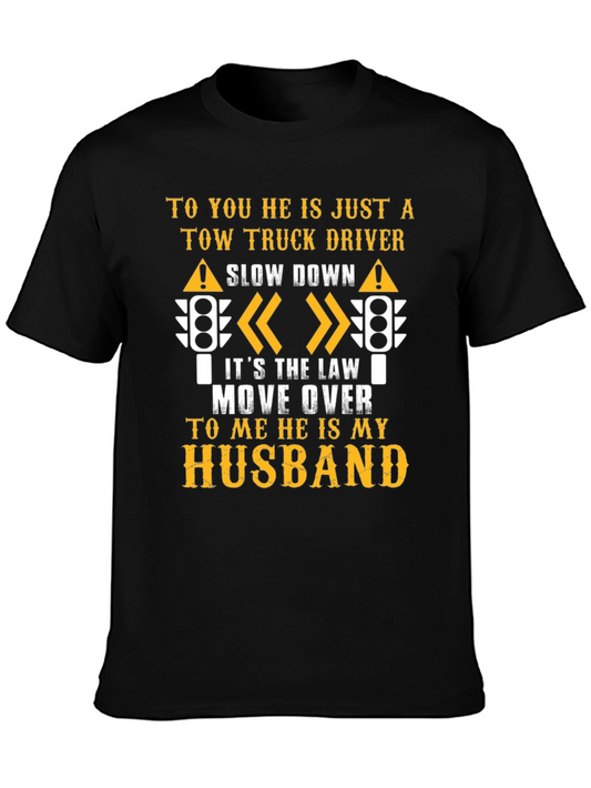 Tow Truck Driver Husband T-Shirt - Show Your Support!