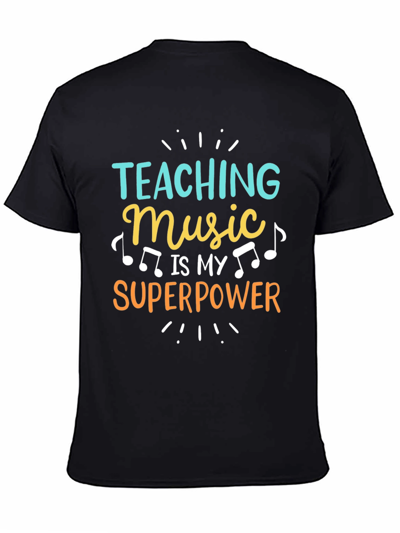 Teaching Music is My Superpower T-Shirt