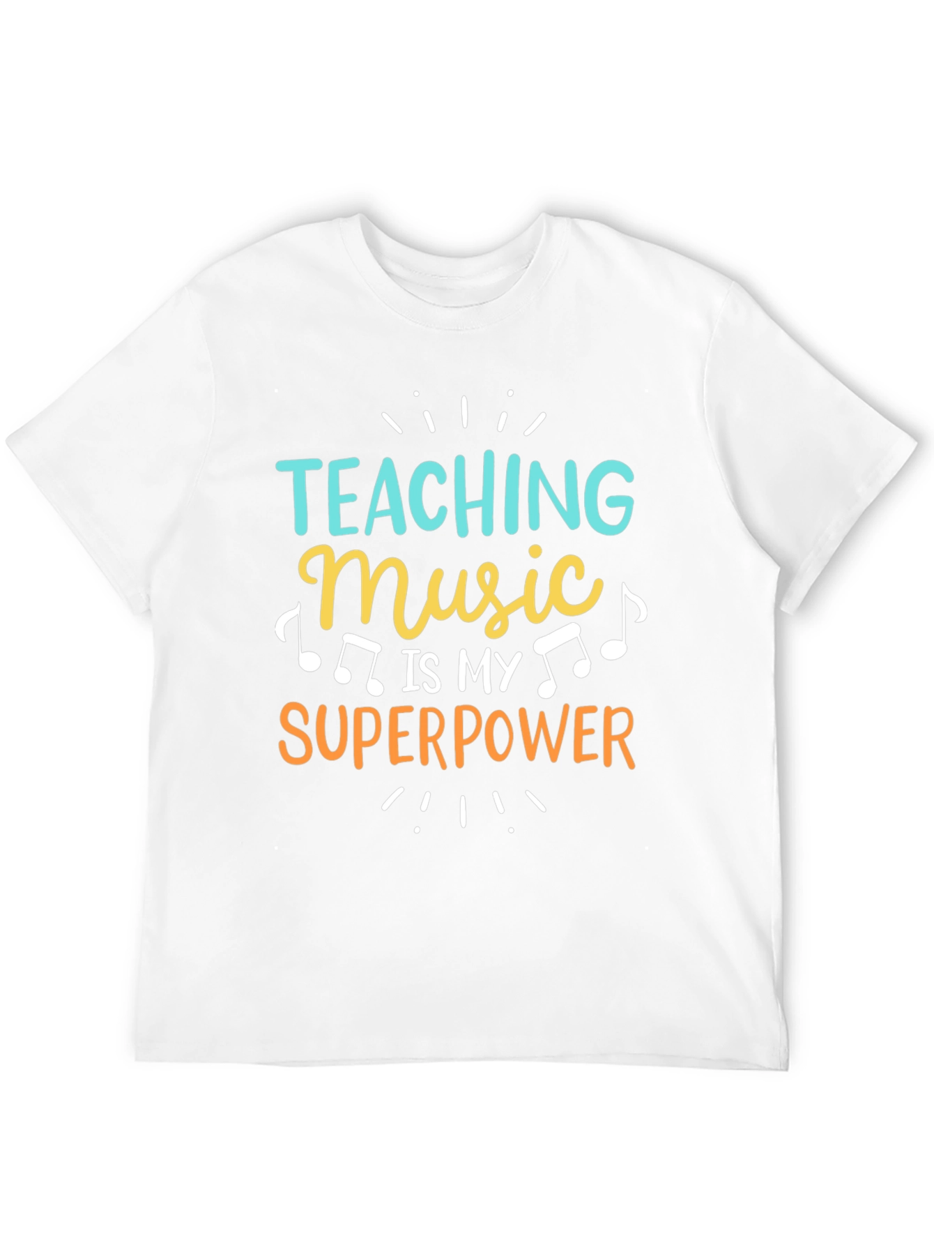 Teaching Music is My Superpower T-Shirt