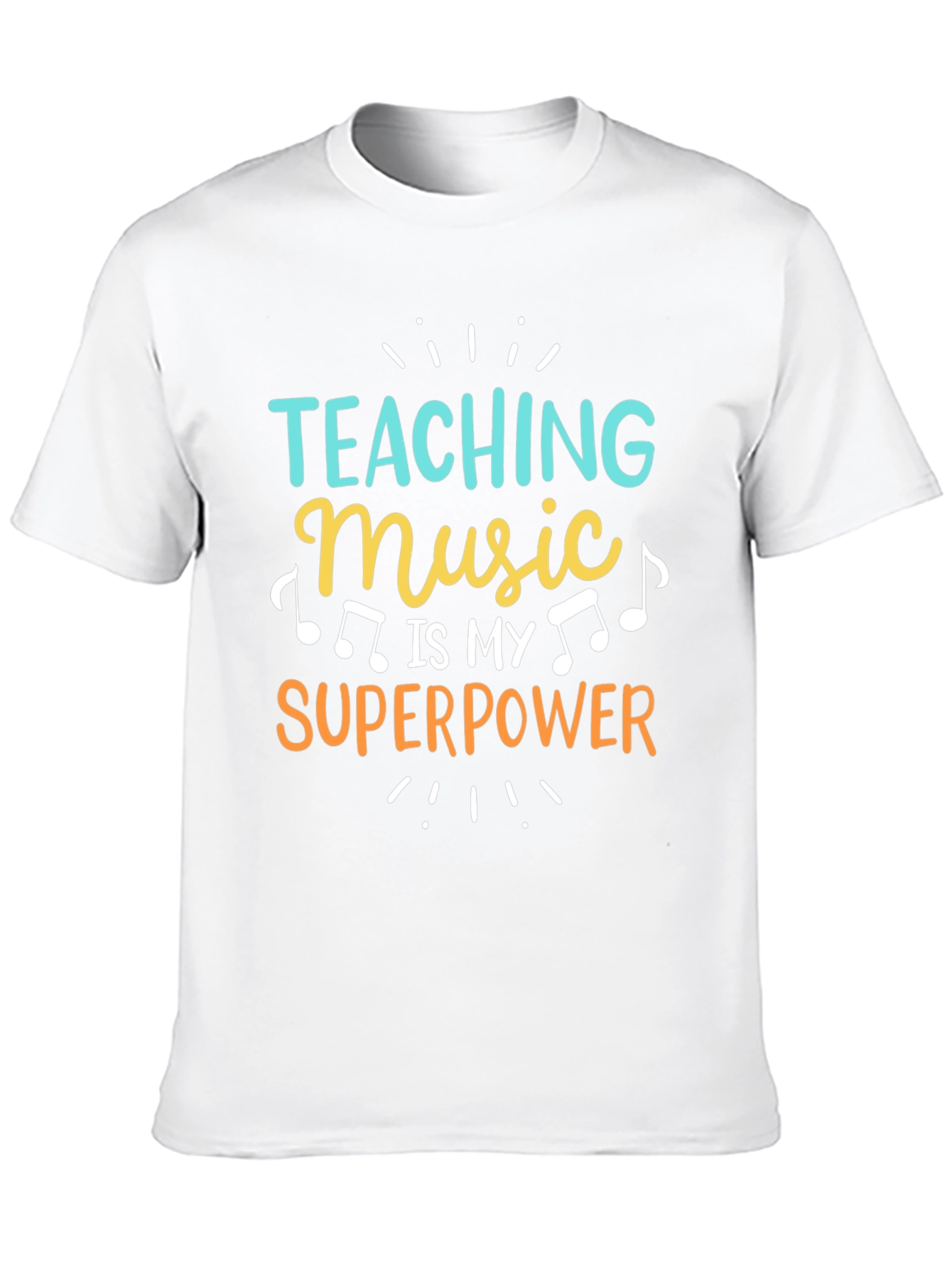 Teaching Music is My Superpower T-Shirt
