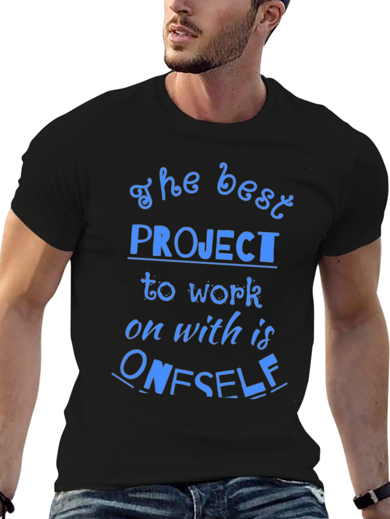The Best Project T-Shirt - Motivational Tee