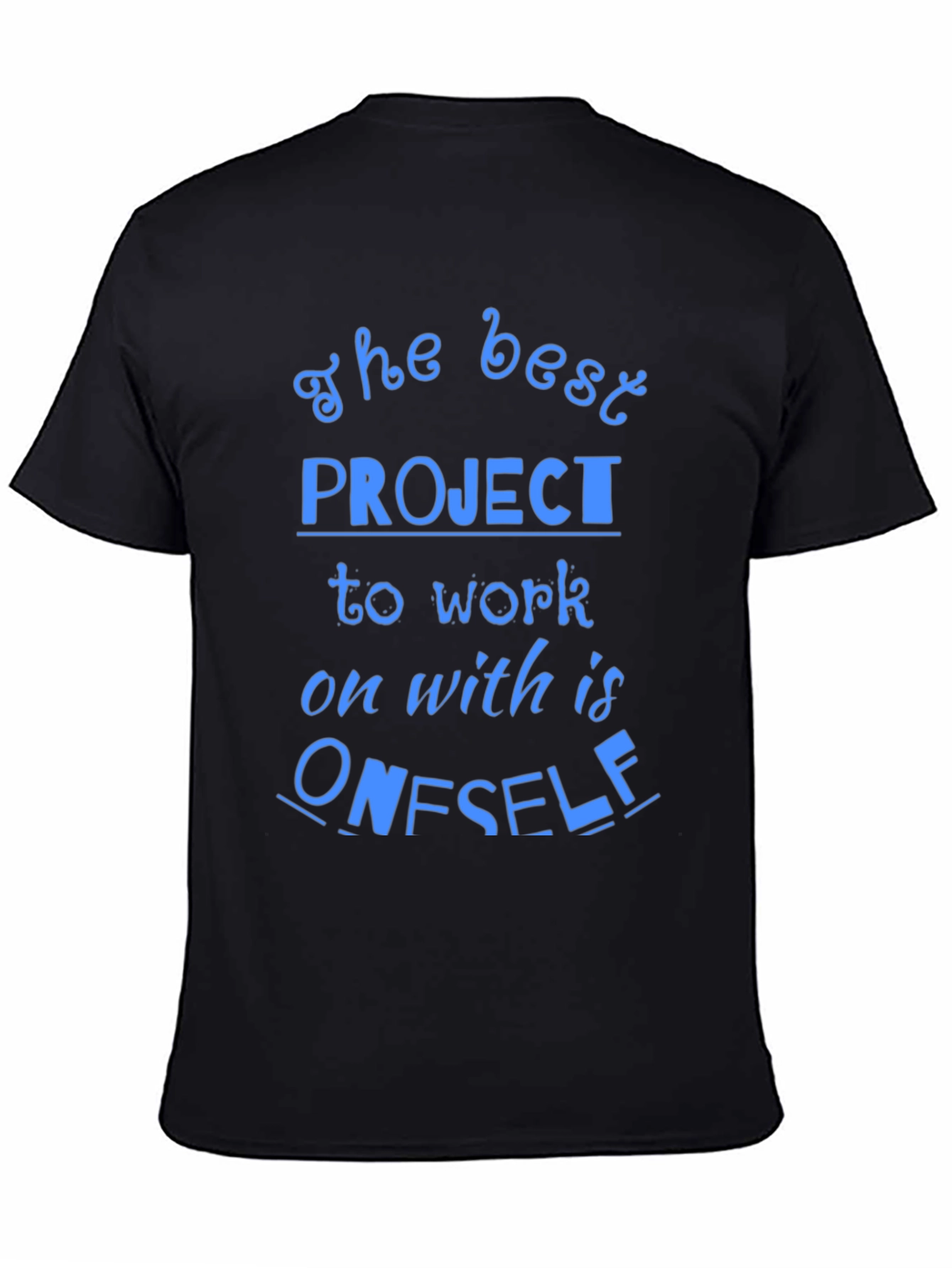 The Best Project T-Shirt - Motivational Tee