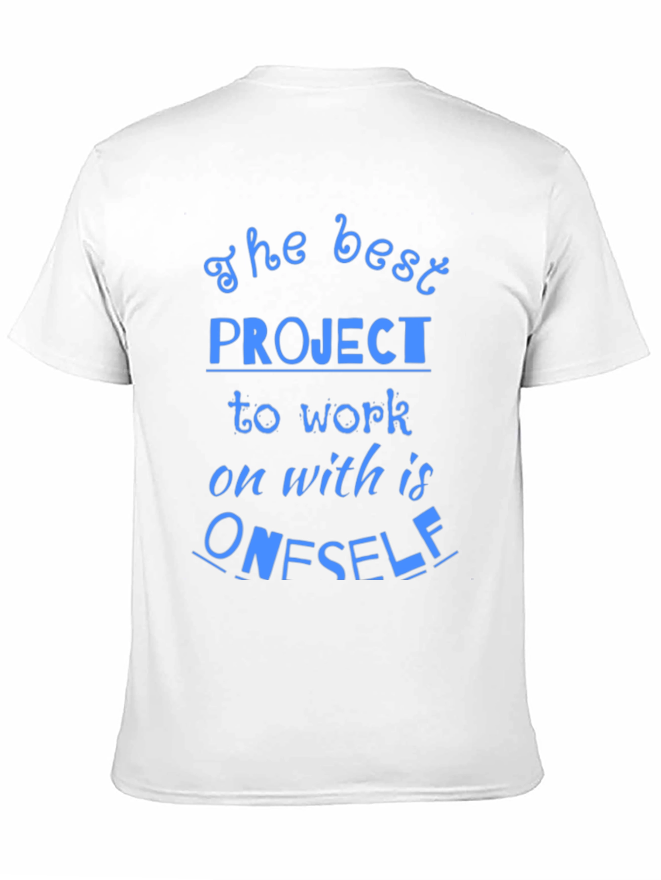 The Best Project T-Shirt - Motivational Tee