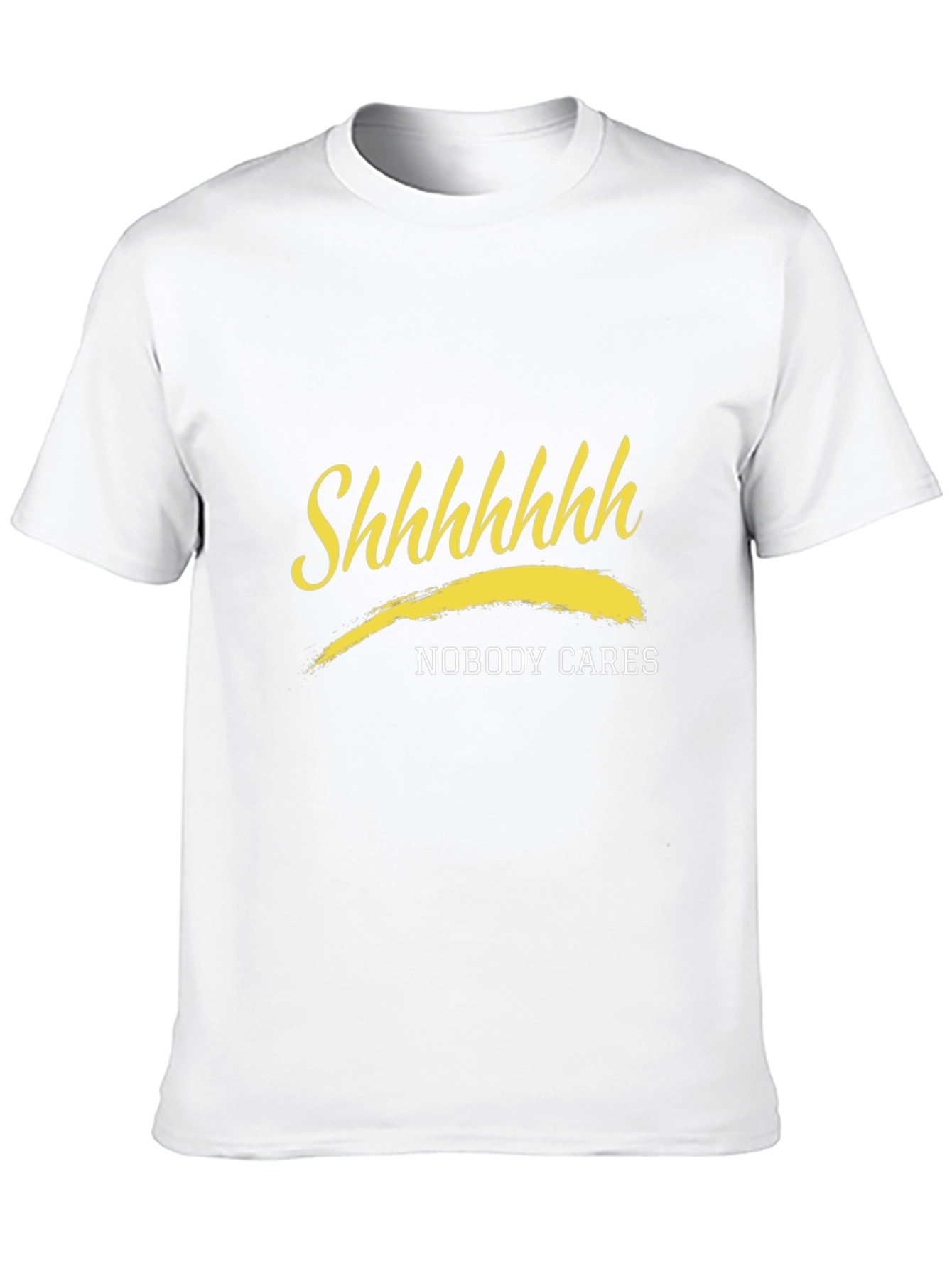 Shhhhhhh Nobody Cares Black T-Shirt