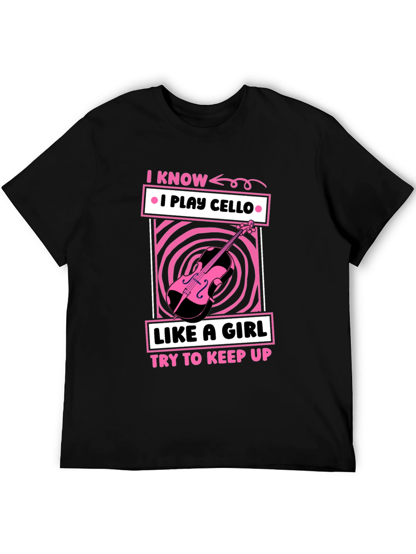 I Play Cello Like a Girl T-Shirt